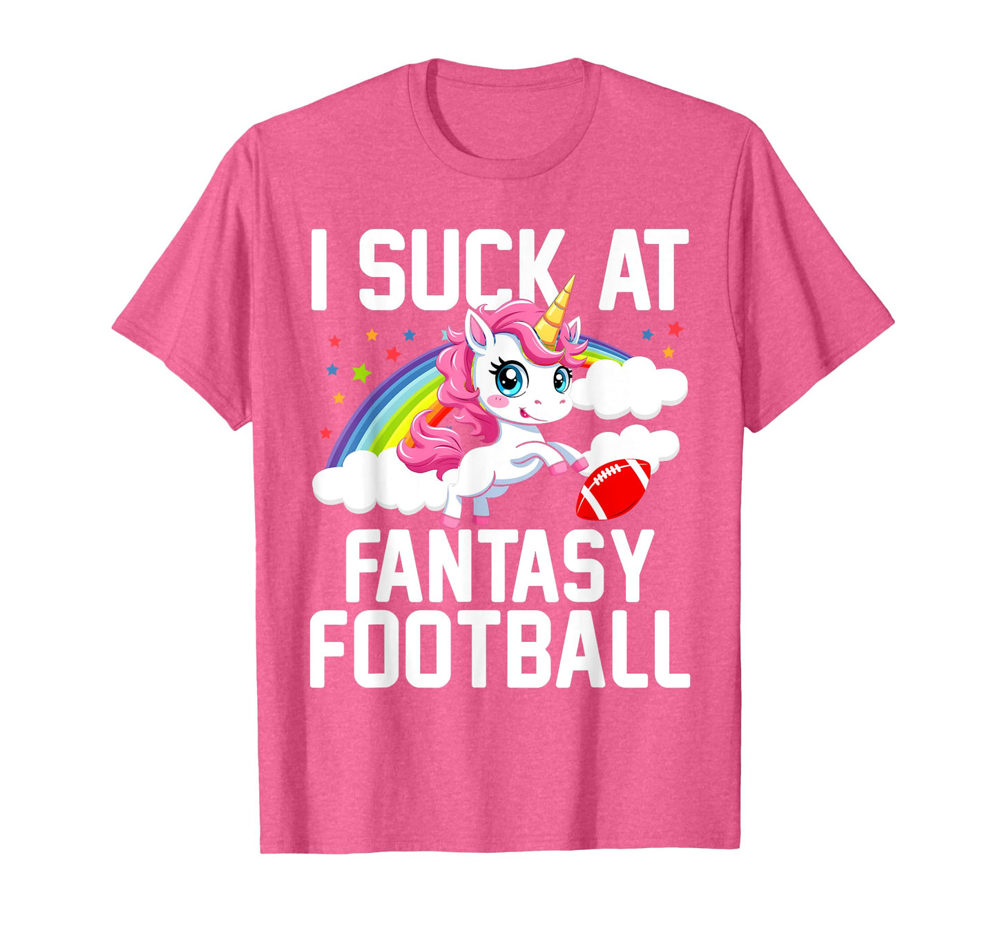 I Suck at Fantasy Football Unicorn Fantasy Football Loser T-Shirt