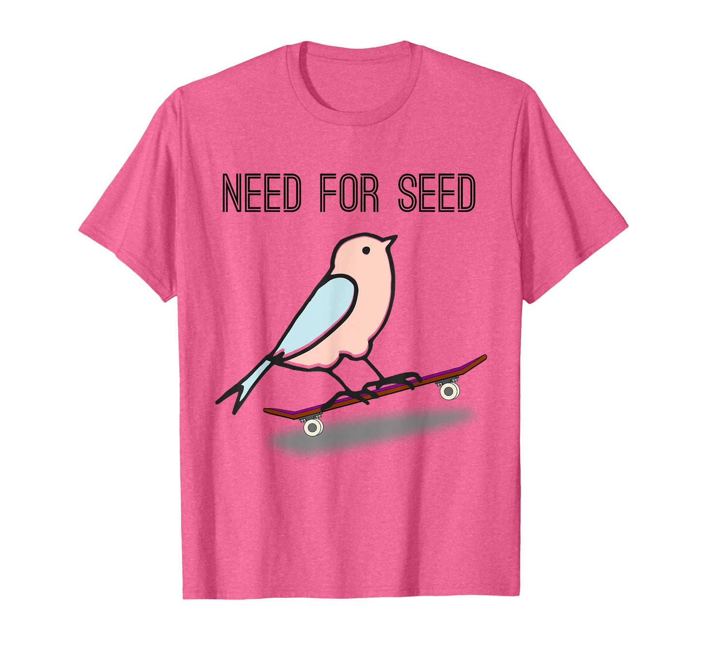 Need for Seed bird skating birb for Skateboarding T-Shirt