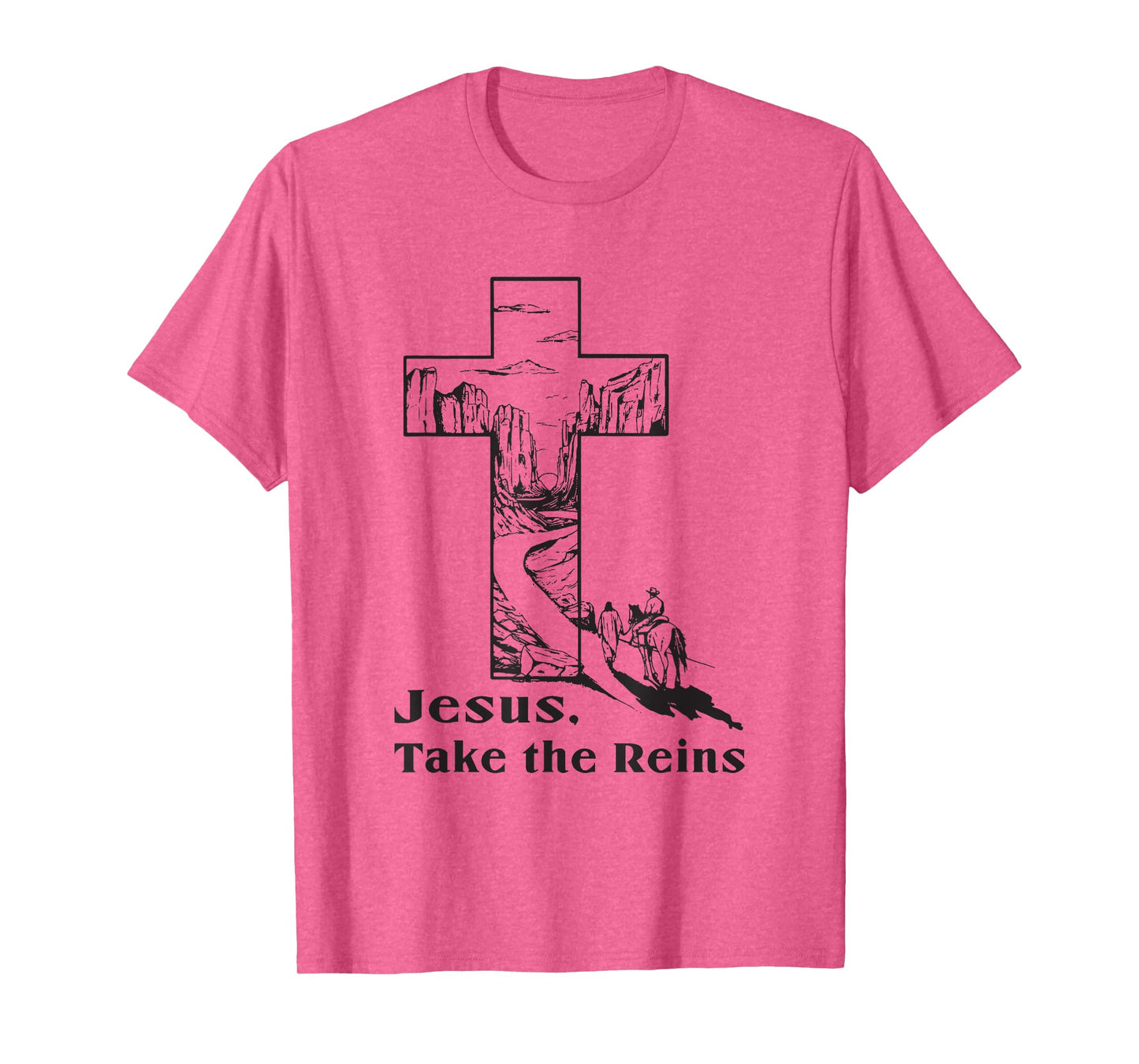 jesus take the reins religious christian T-Shirt