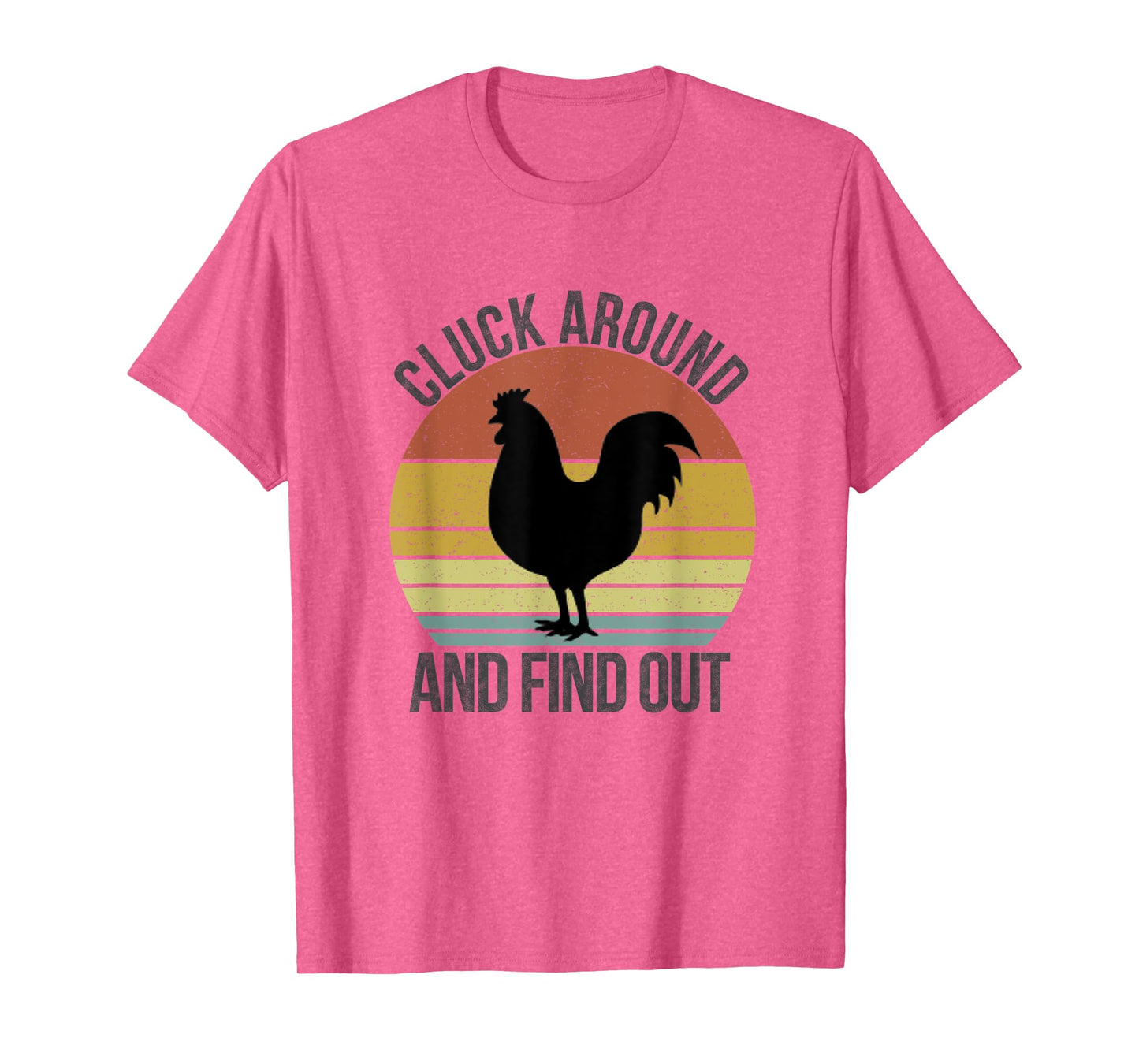 Cluck Around and Find Out Chicken Vintage T-Shirt