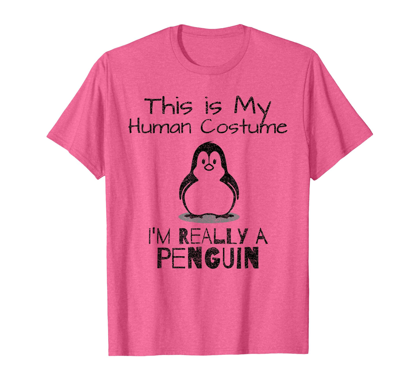 This is My Human Costume, I'm Really a Penguin T-Shirt T-Shirt
