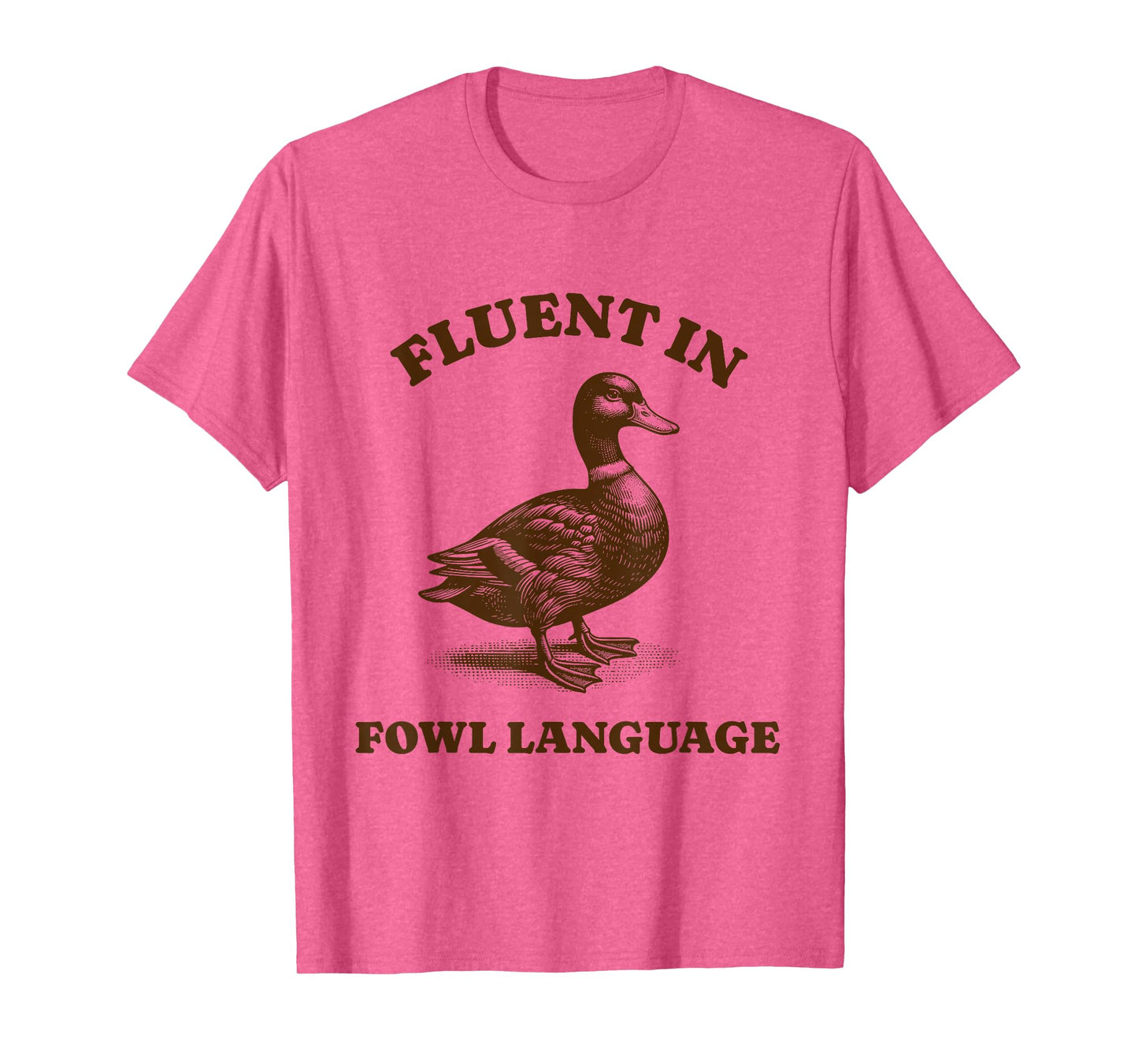 Funny Sarcastic Fluent In Fowl Language Duck Lover T-Shirt