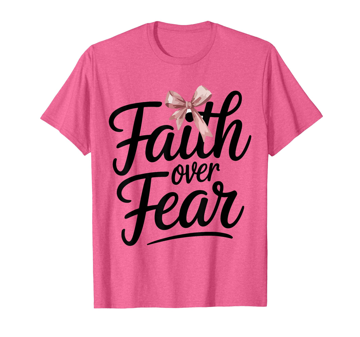 Pink Bow Faith Over Fear Christian Teen Girl God Good Sister T-Shirt