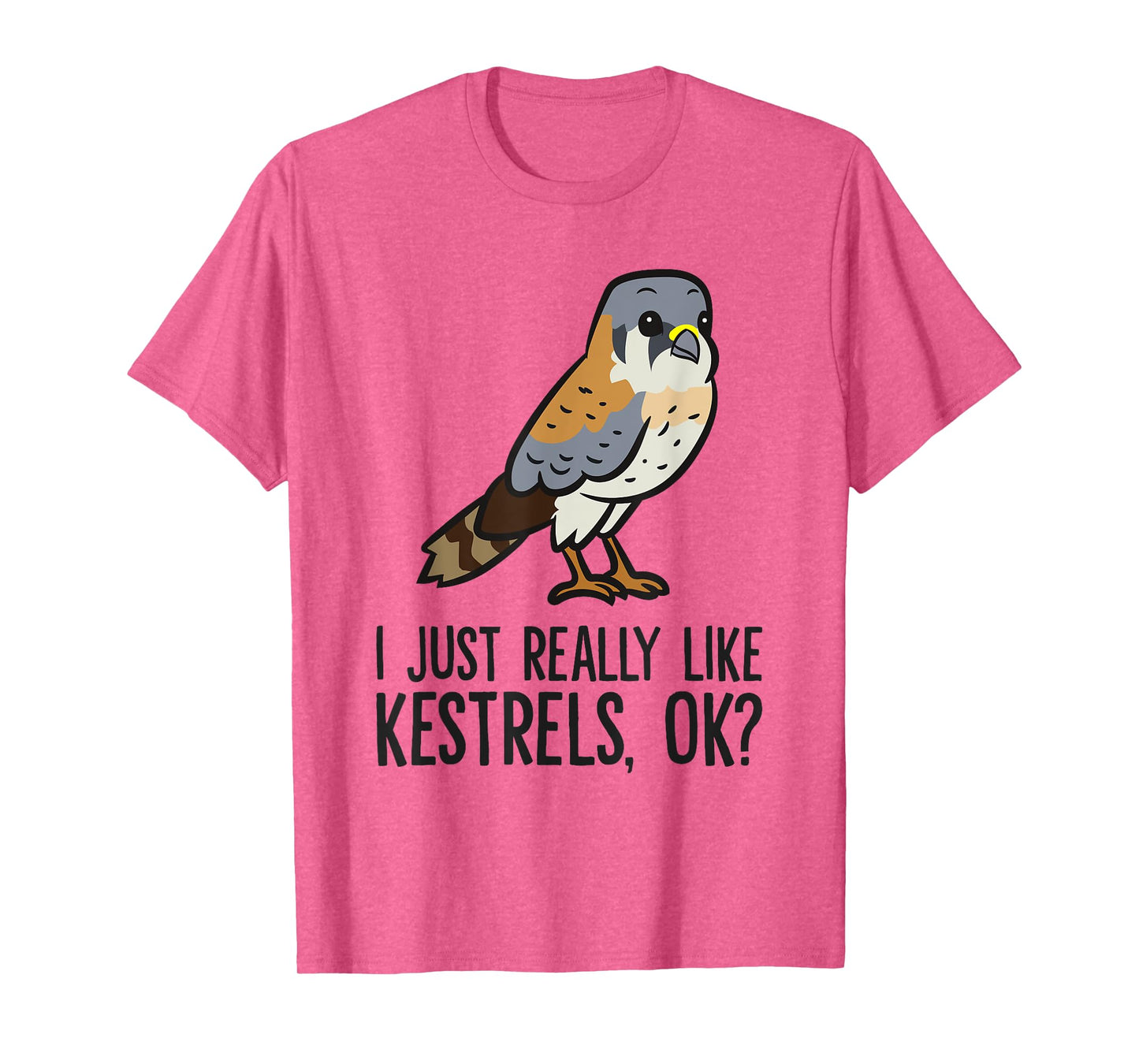 I Just Really Like Kestrels, Ok? Cute Kestrel Bird T-Shirt