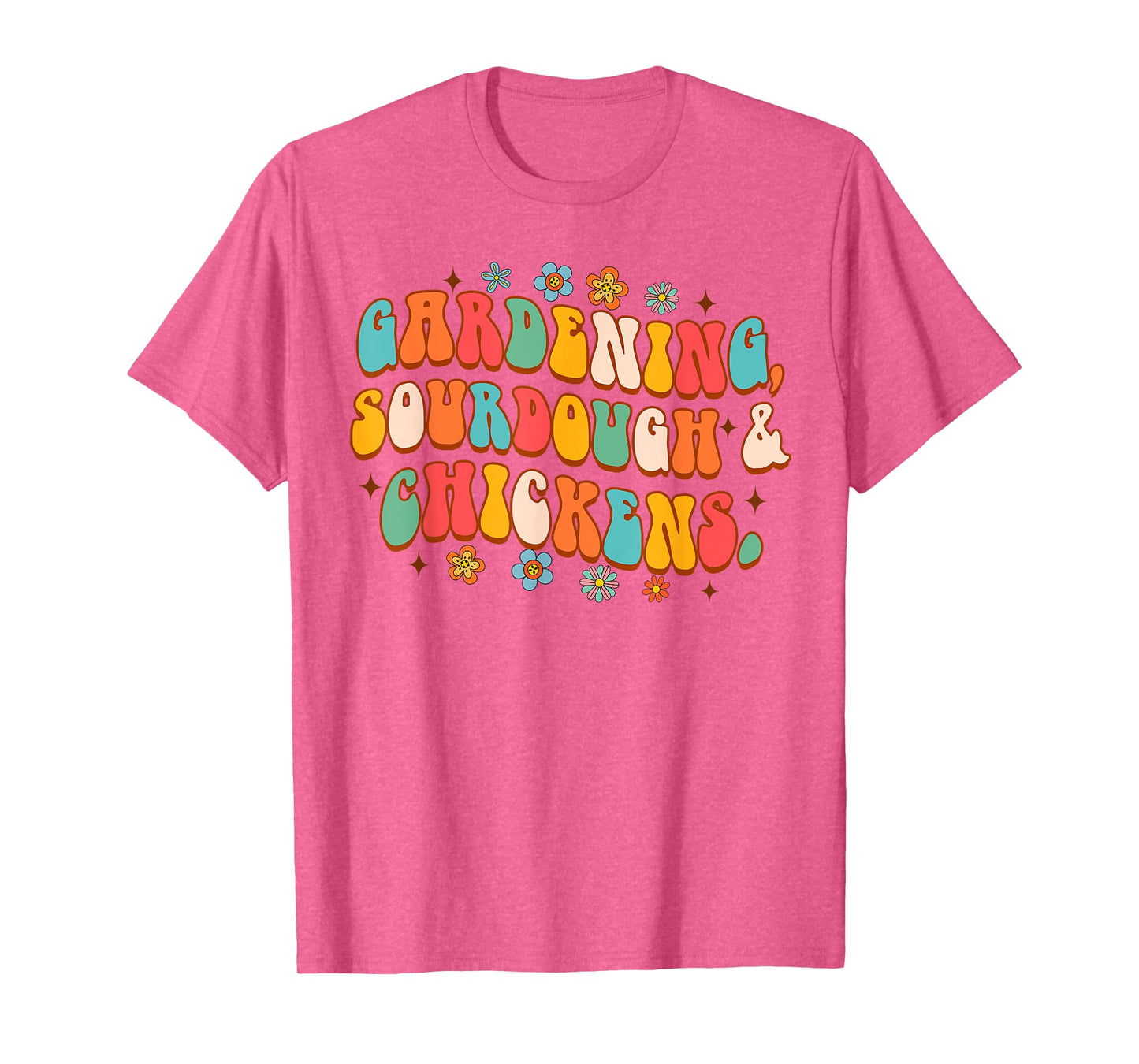 Homesteading Mom Farm Life Gardening Sourdough & Chickens T-Shirt