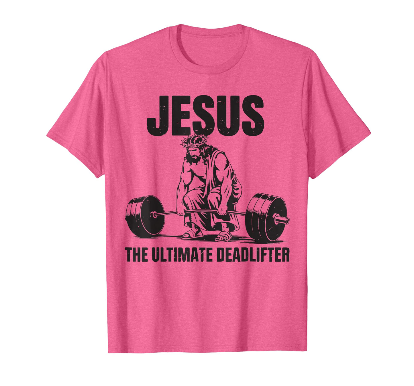 Funny Christian Gym Jesus The Ultimate Deadlifter Workout T-Shirt