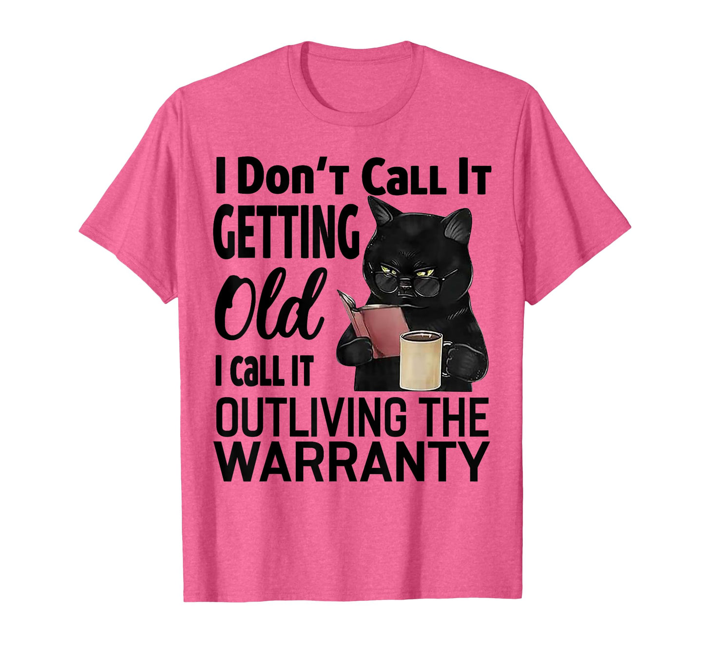 Cat I Don't Call It Getting Old I Call It Outliving Men Women T-Shirt