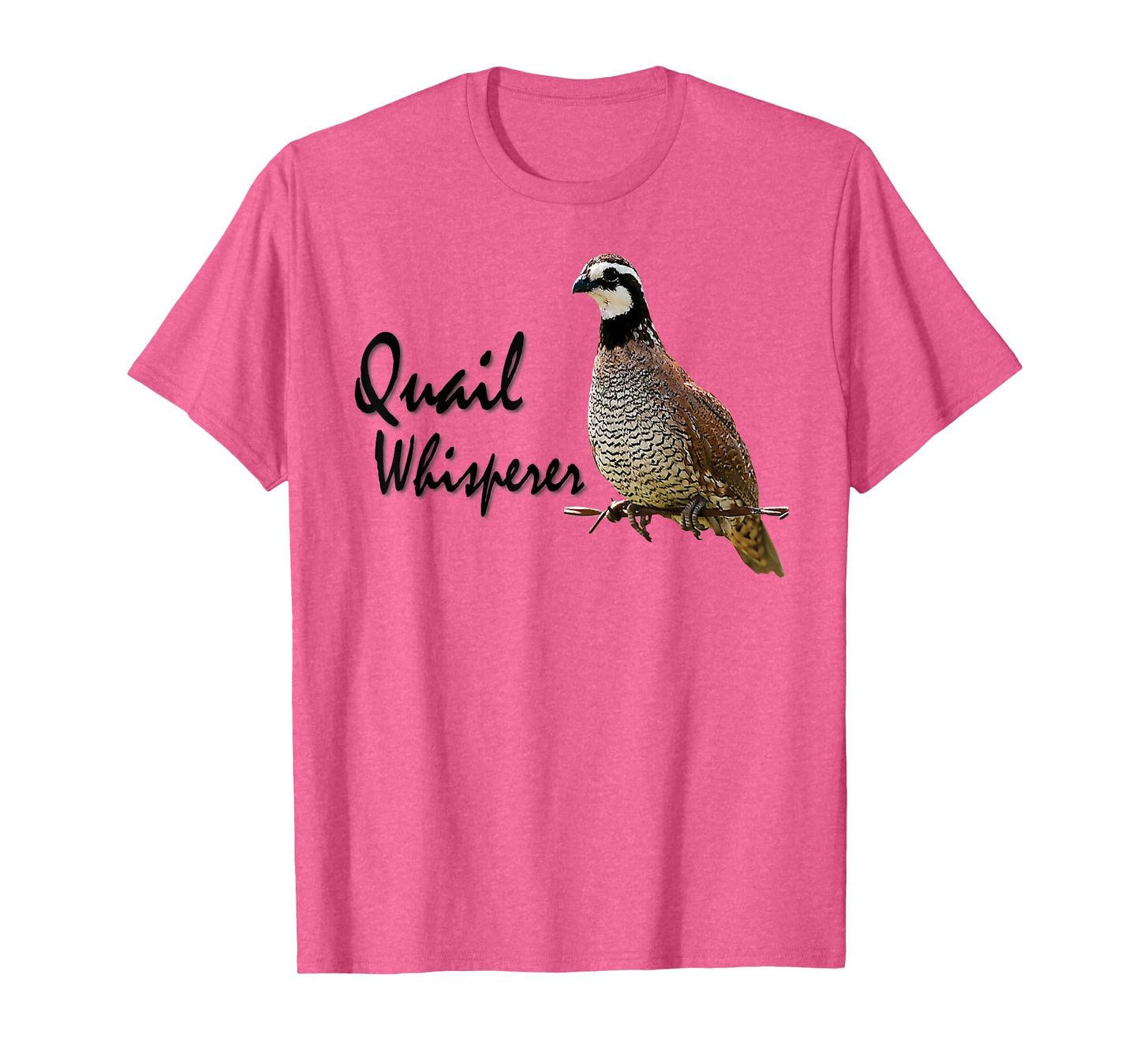 Quail Shirt, Quail Whisperer, Bobwhite quail T-Shirt