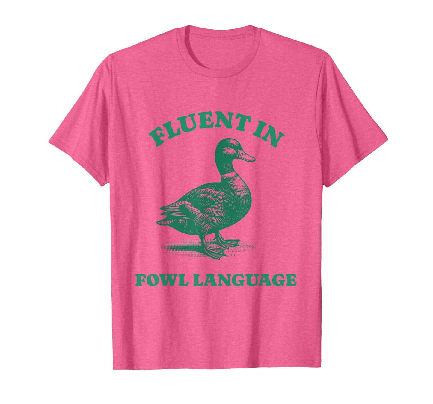 Fluent In Fowl Language Duck Funny Farmer T-Shirt
