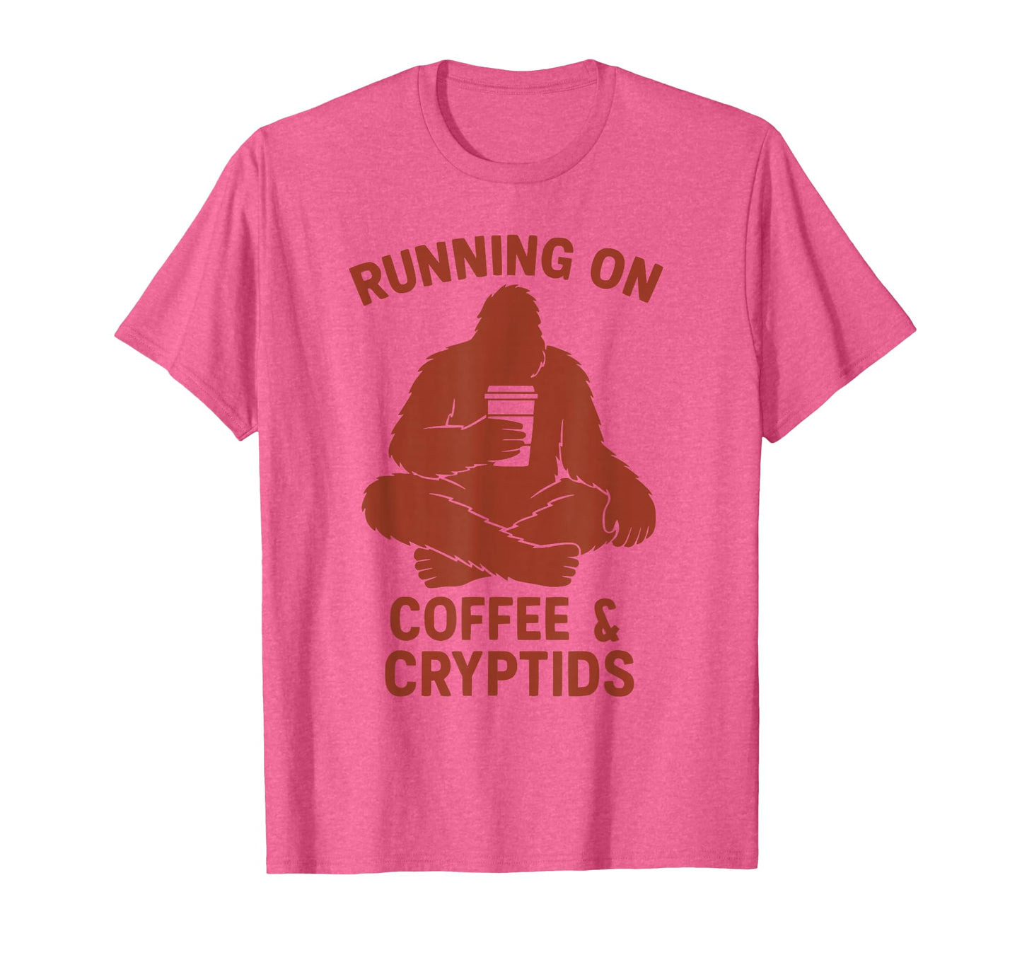 Coffee and Cryptids Funny Bigfoot Women's Men's Sasquatch T-Shirt