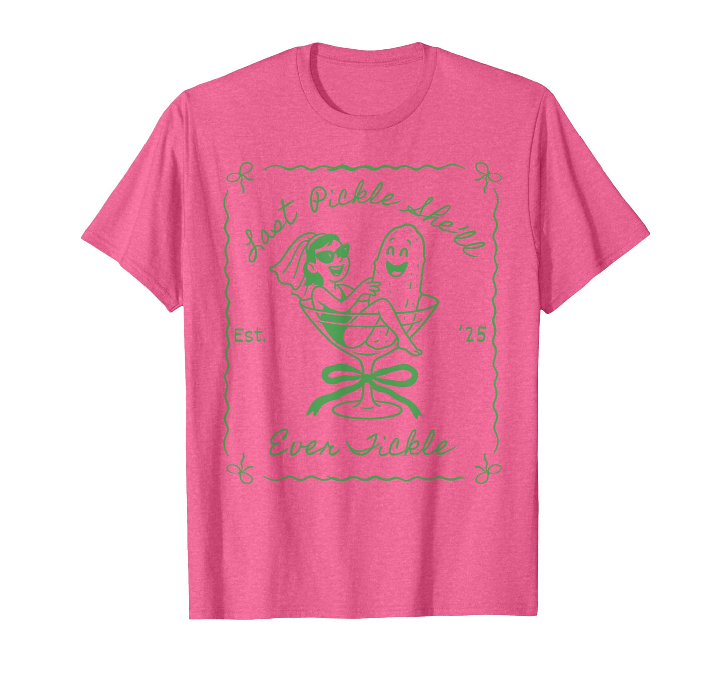 Last Pickle She'll Ever Tickle Funny Pickle Bachelorette T-Shirt