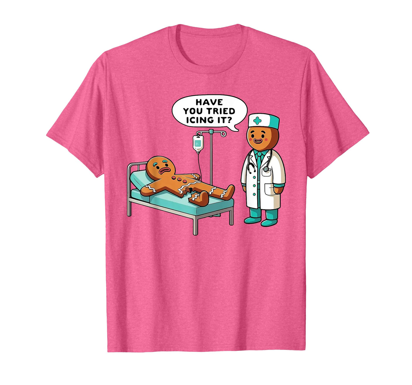 Have You Tried Icing It Gingerbread Nurse T-Shirt