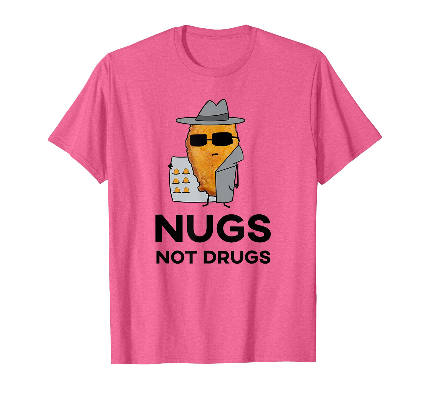 Funny Chicken Nuggets - Nugs Not Drugs T-Shirt