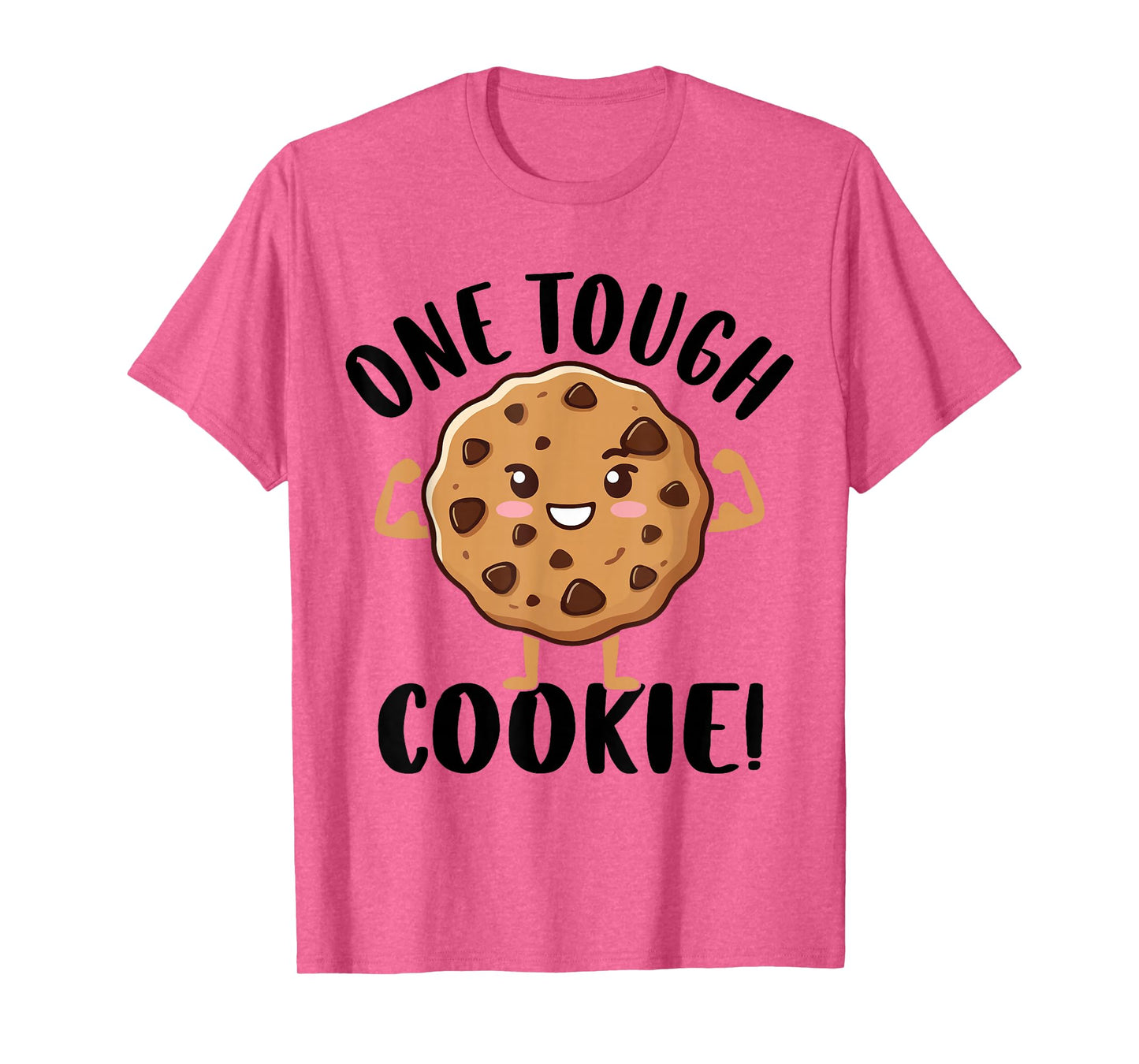 One Tough Cookie T-Shirt