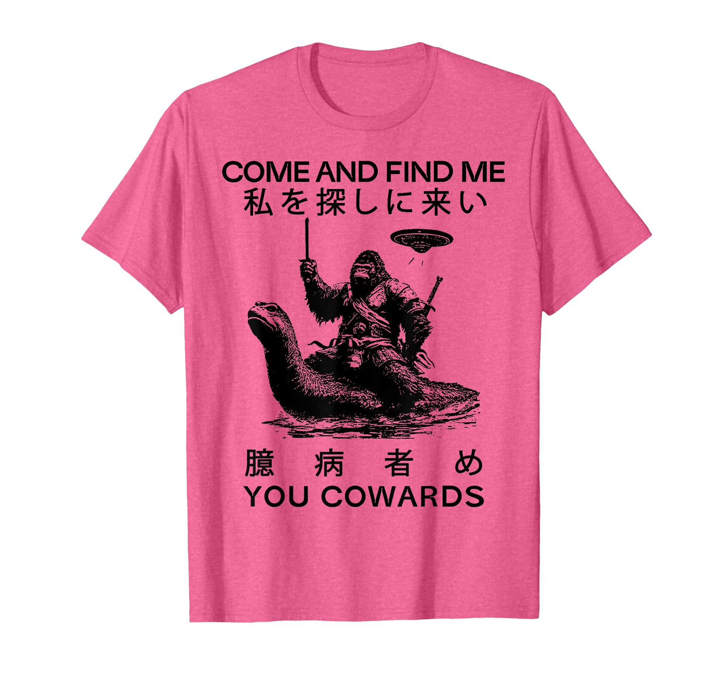 Come and Find Me You Cowards Japanese Funny Cryptid T-Shirt