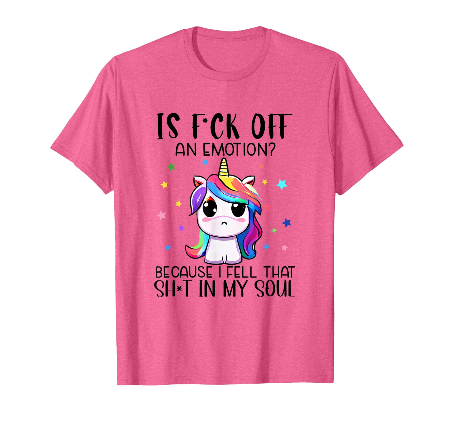 Is F_ck Off An Emotion? Funny Unicorn Jokes T-Shirt