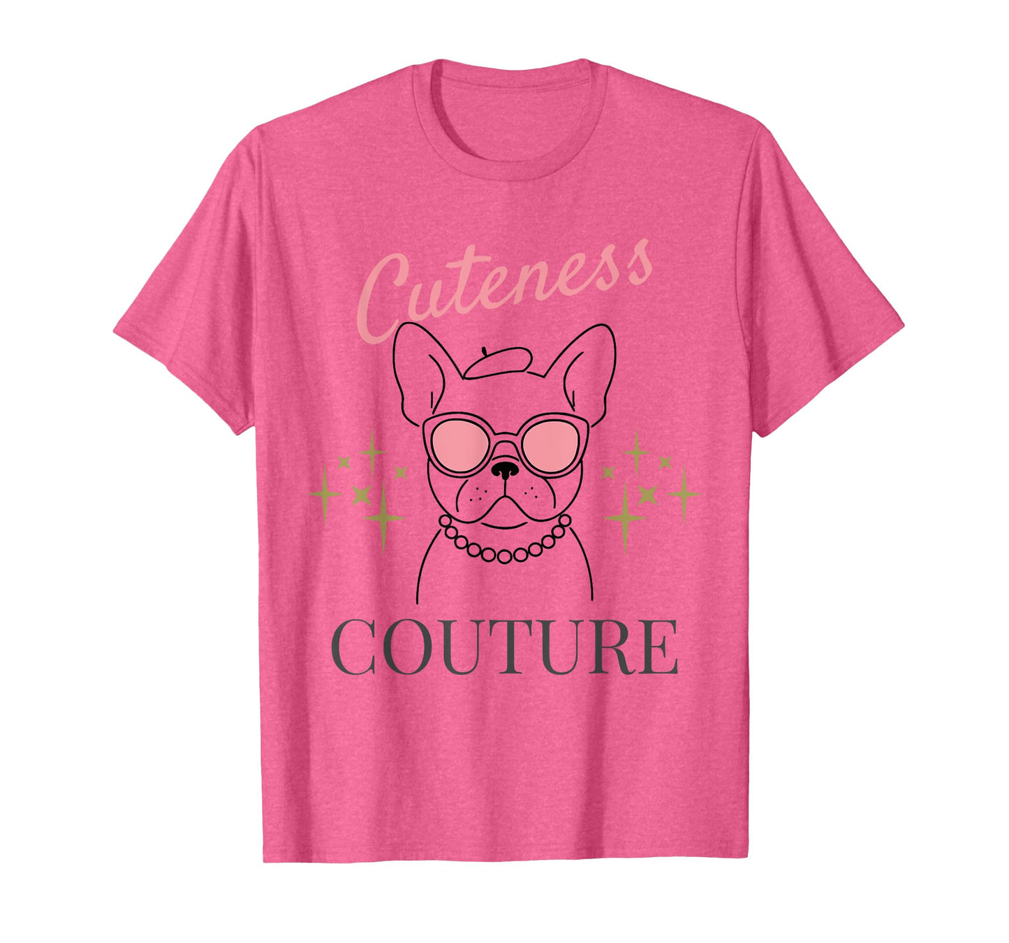 French Bulldog Shirt for Women Frenchie Cuteness Couture T-Shirt