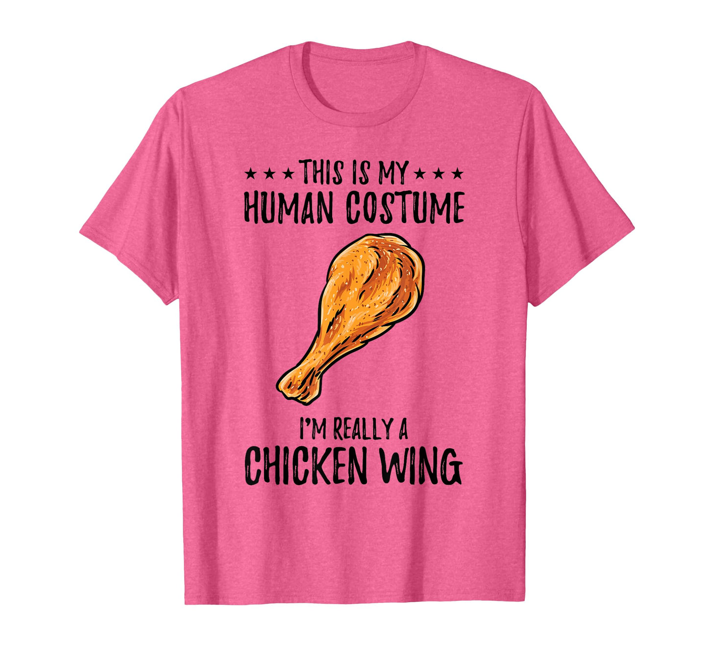 This Is My Human Costume Chicken Wing T-Shirt