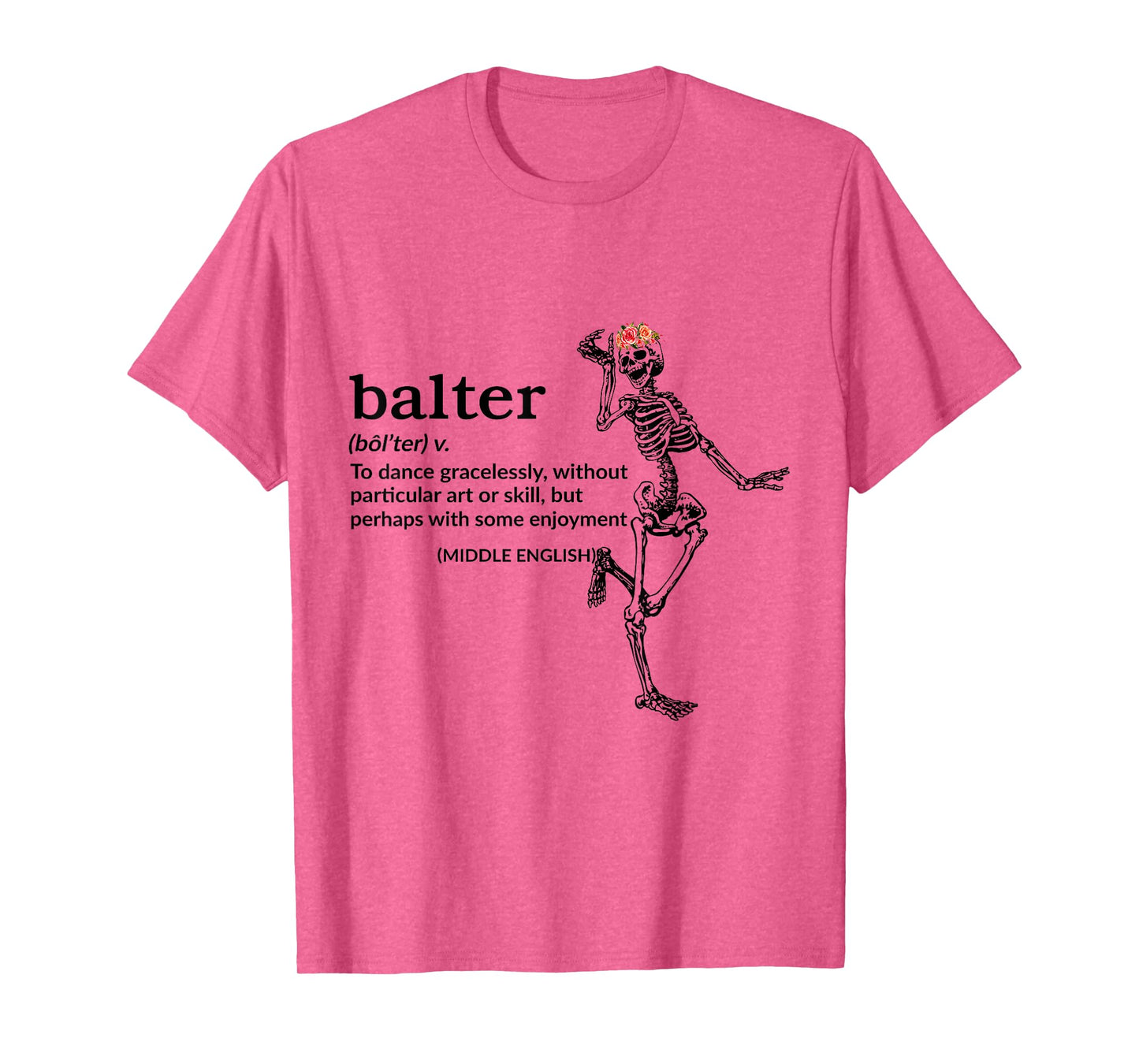 Balter Definition To Dance Gracelessly Without Art Or Skill T-Shirt