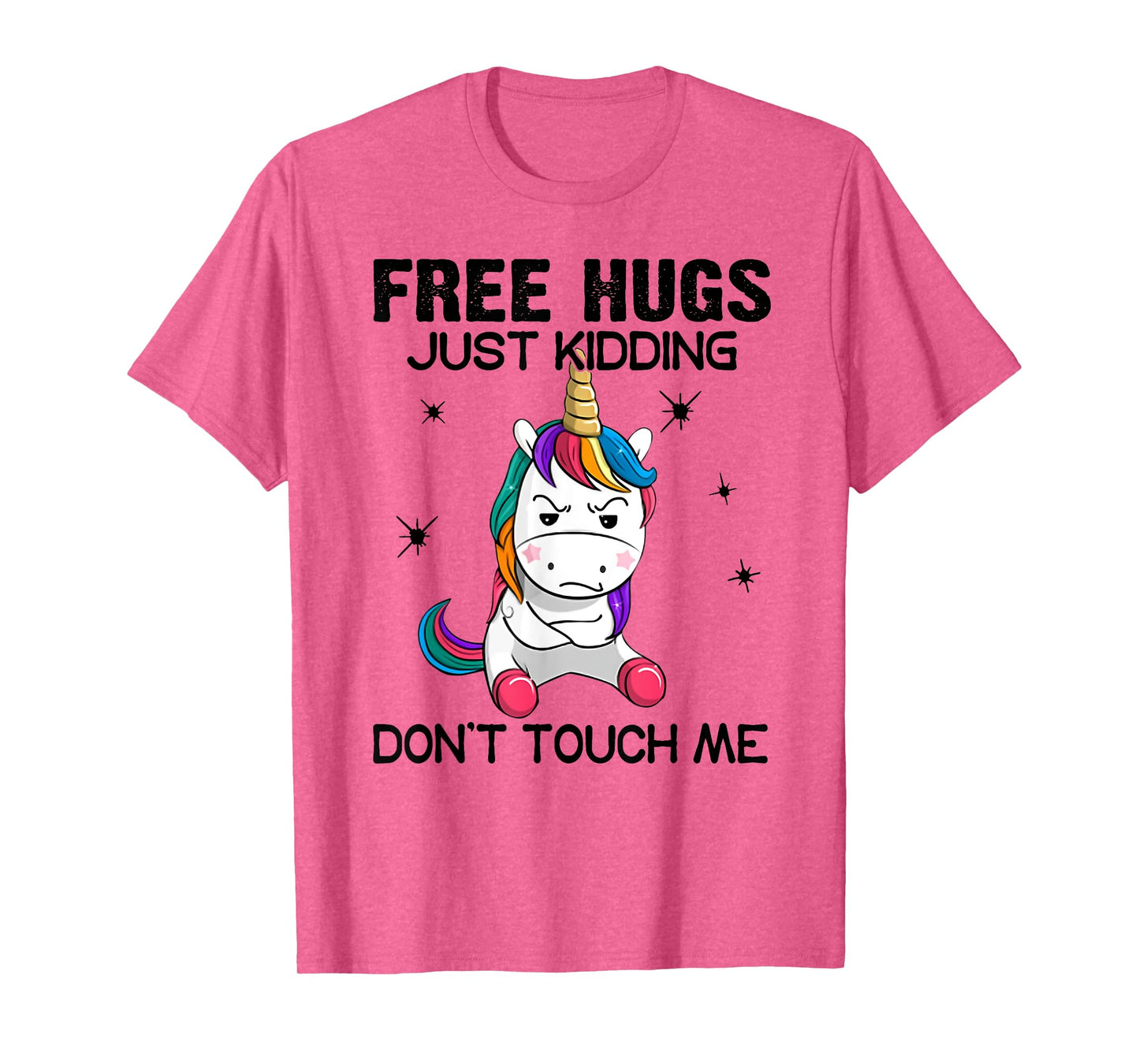 Free hugs just kidding don't touch me unicorn T-Shirt