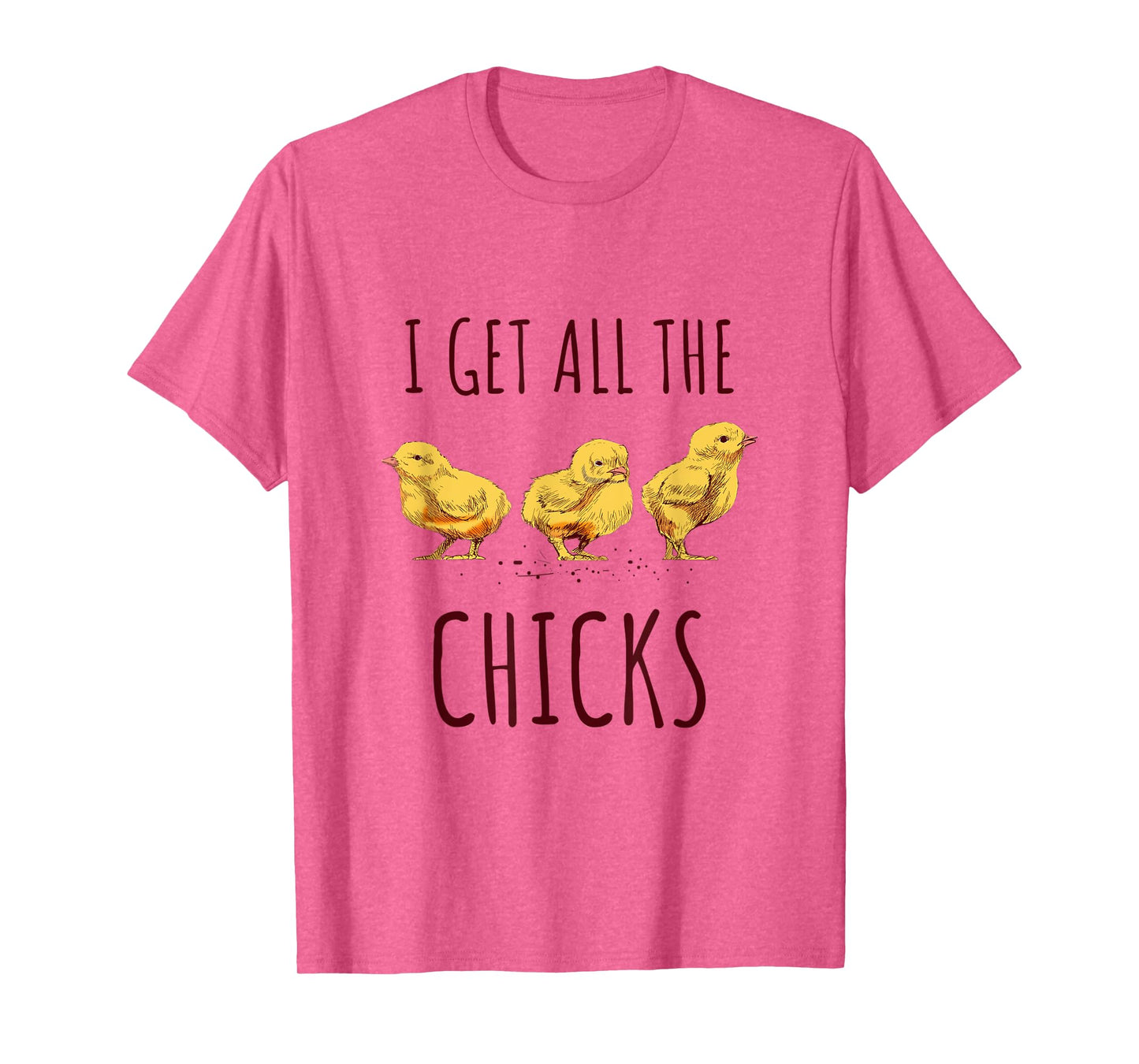 I get all the chicks Funny Chicken Lover Kids Women T-Shirt