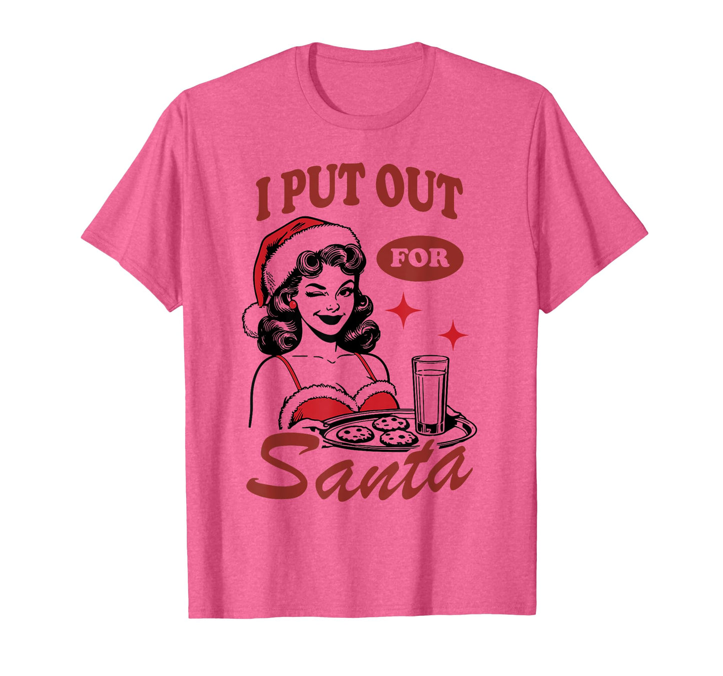 I Put Out For Santa T-Shirt