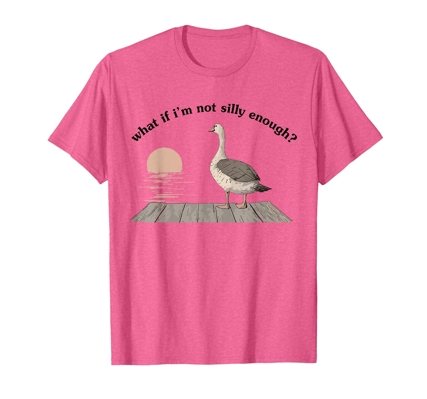 What If I'm Not Silly Enough Funny Goose Bird Nerd Animal T-Shirt