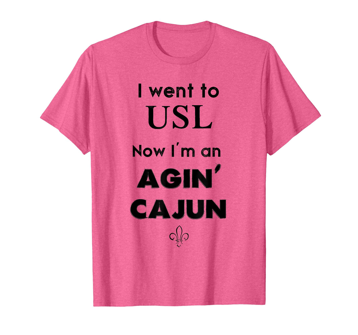 Agin' Cajun - Lafayette, Louisiana T-Shirt