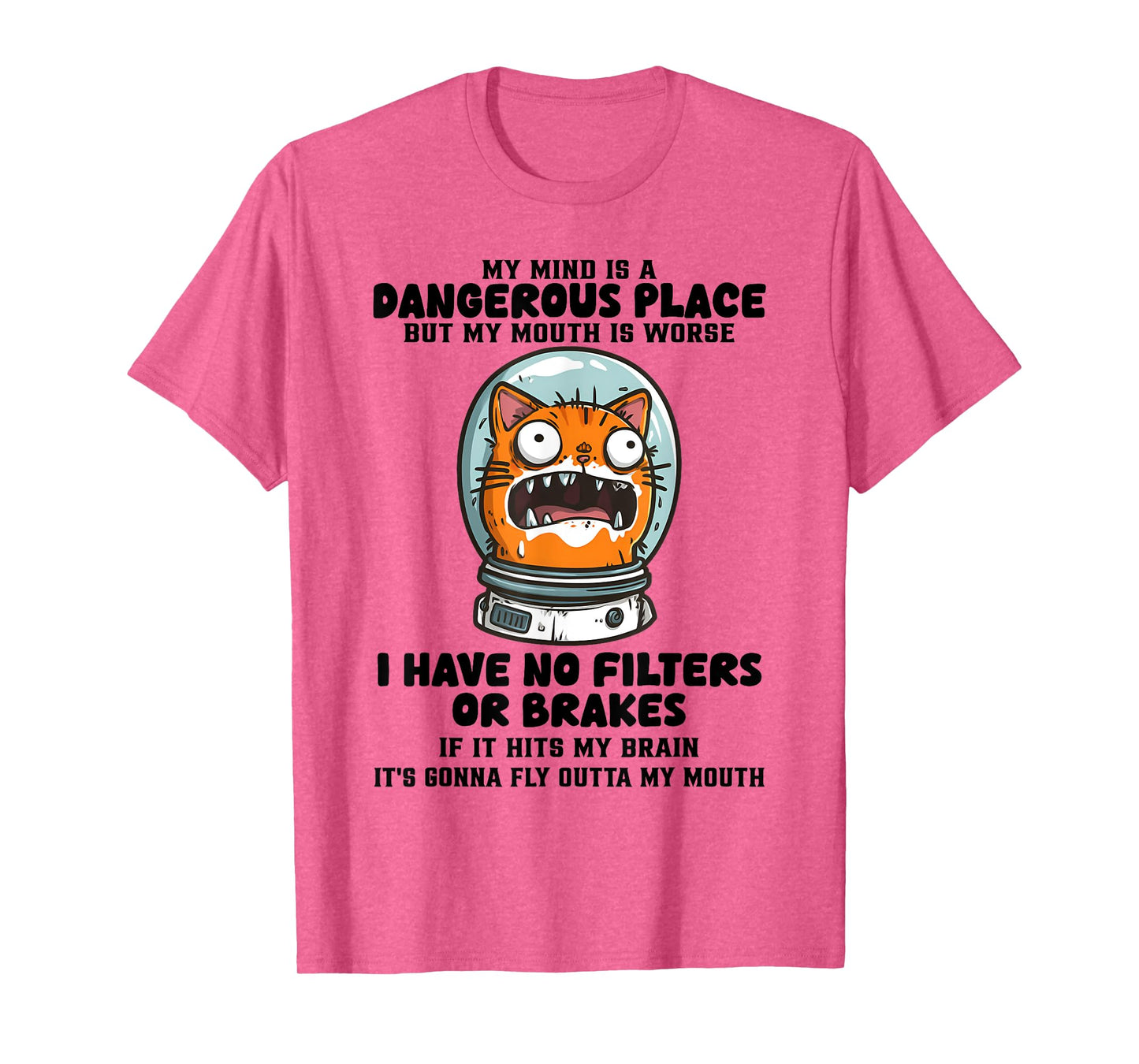 My Mind is A Dangerous Place But My Mouth is Worse Cat Funny T-Shirt
