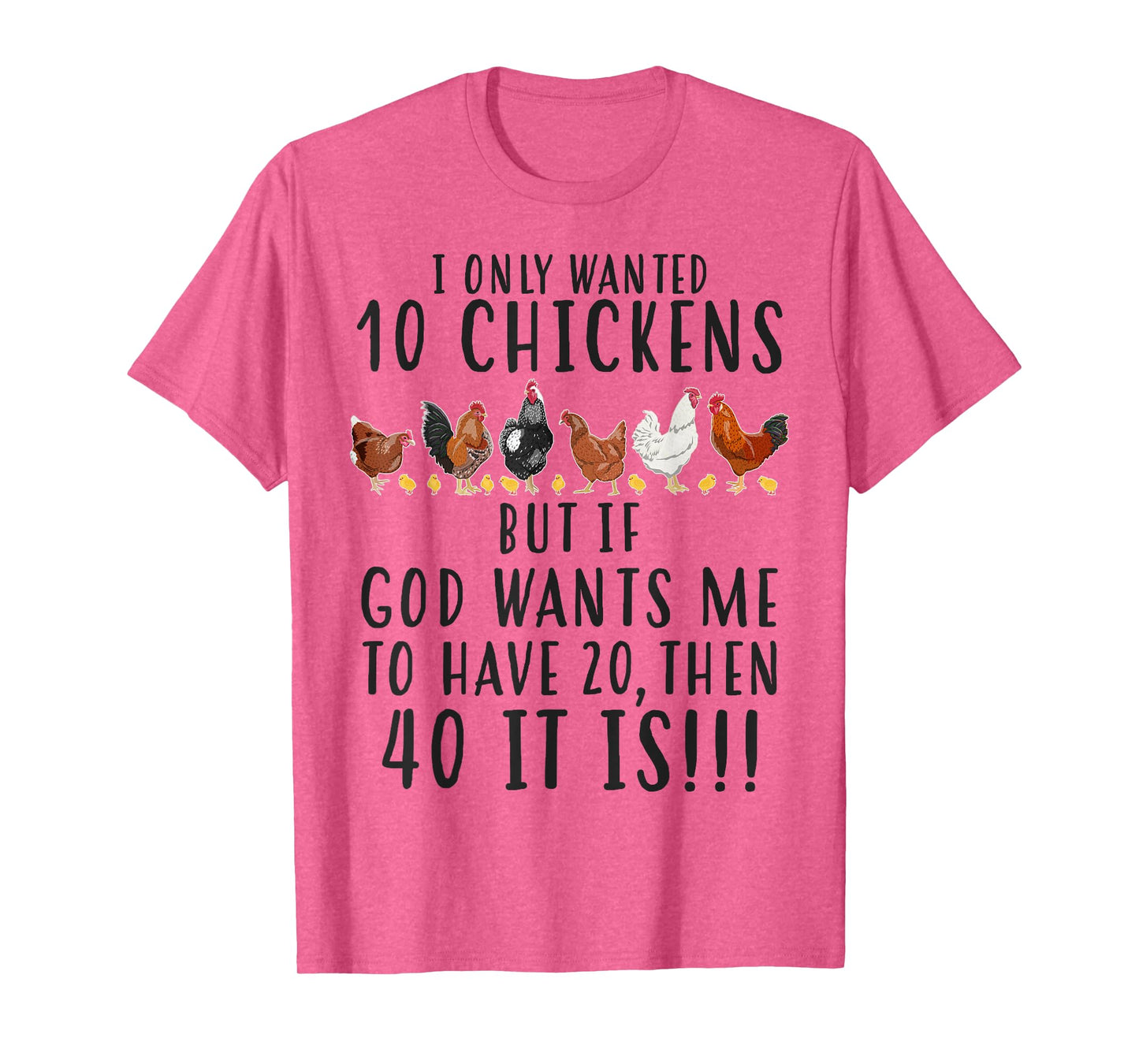 Funny Chicken tee For Women I Only Wanted 10 Chickens T-Shirt