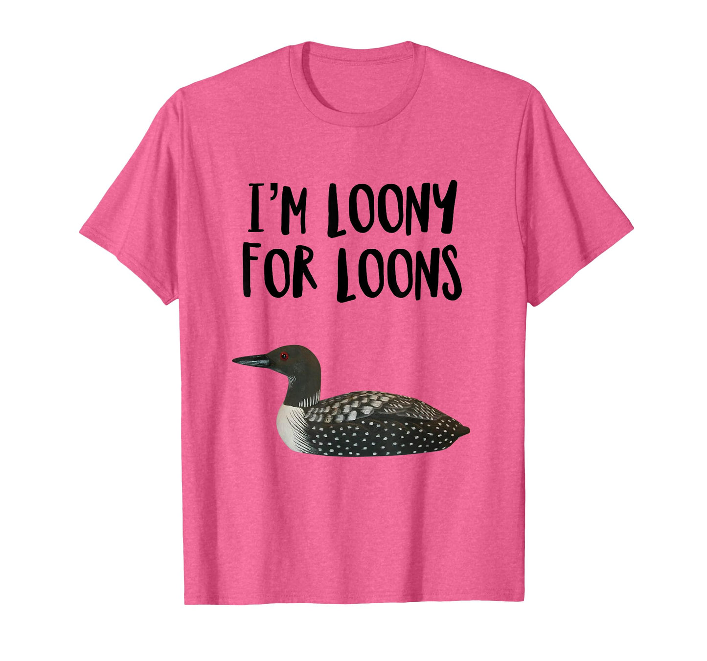 Funny Loon Bird Humor Loons Bird Lover Pun T-Shirt