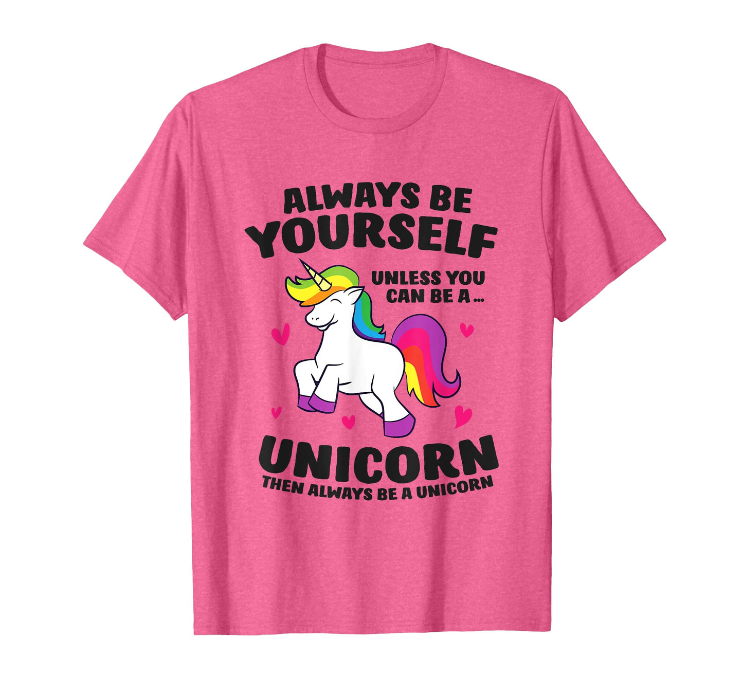 Funny Unicorn Always Be Yourself Unless You Can Be A Unicorn T-Shirt