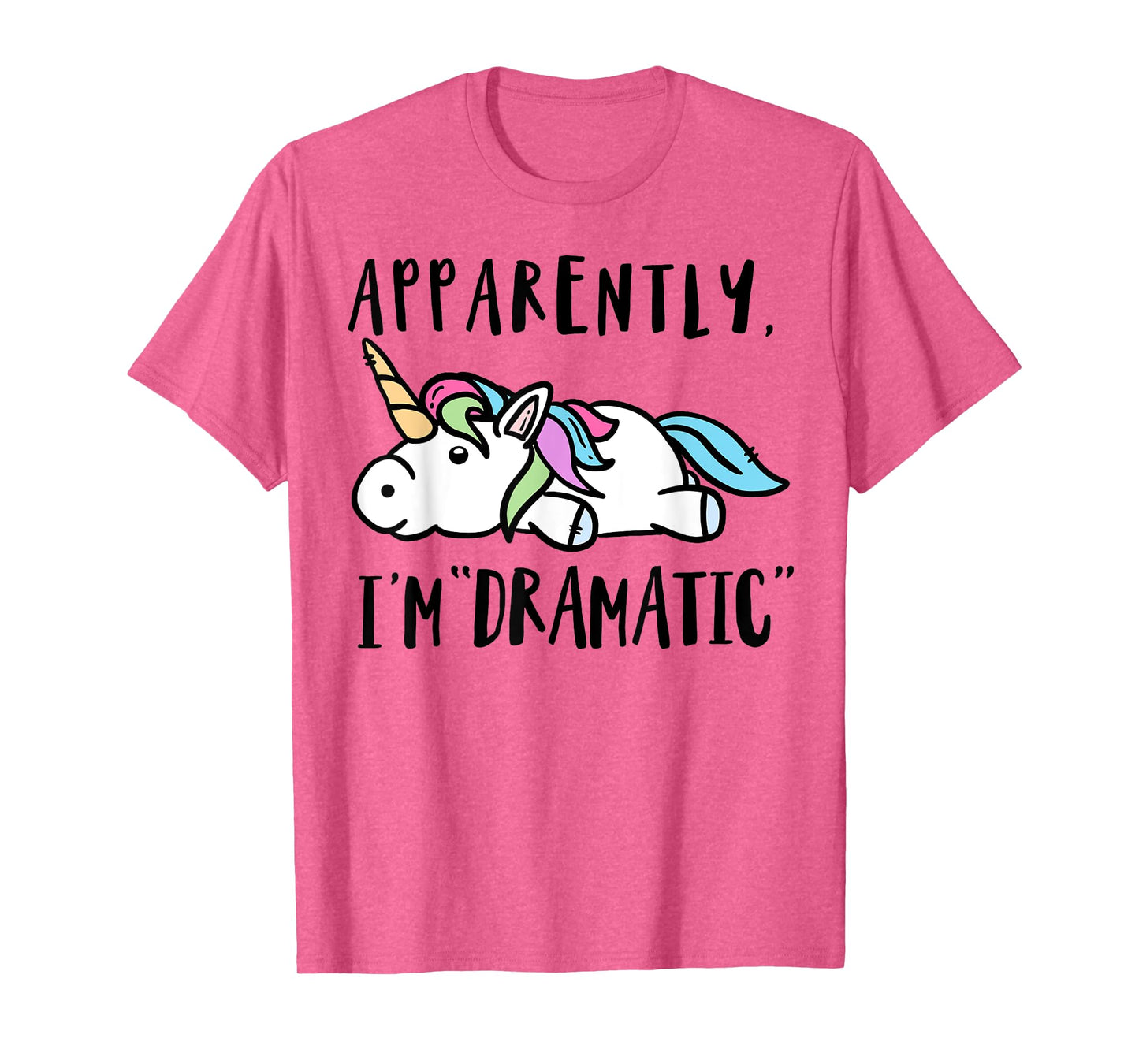 Apparently I'm dramatic unicorn T-Shirt