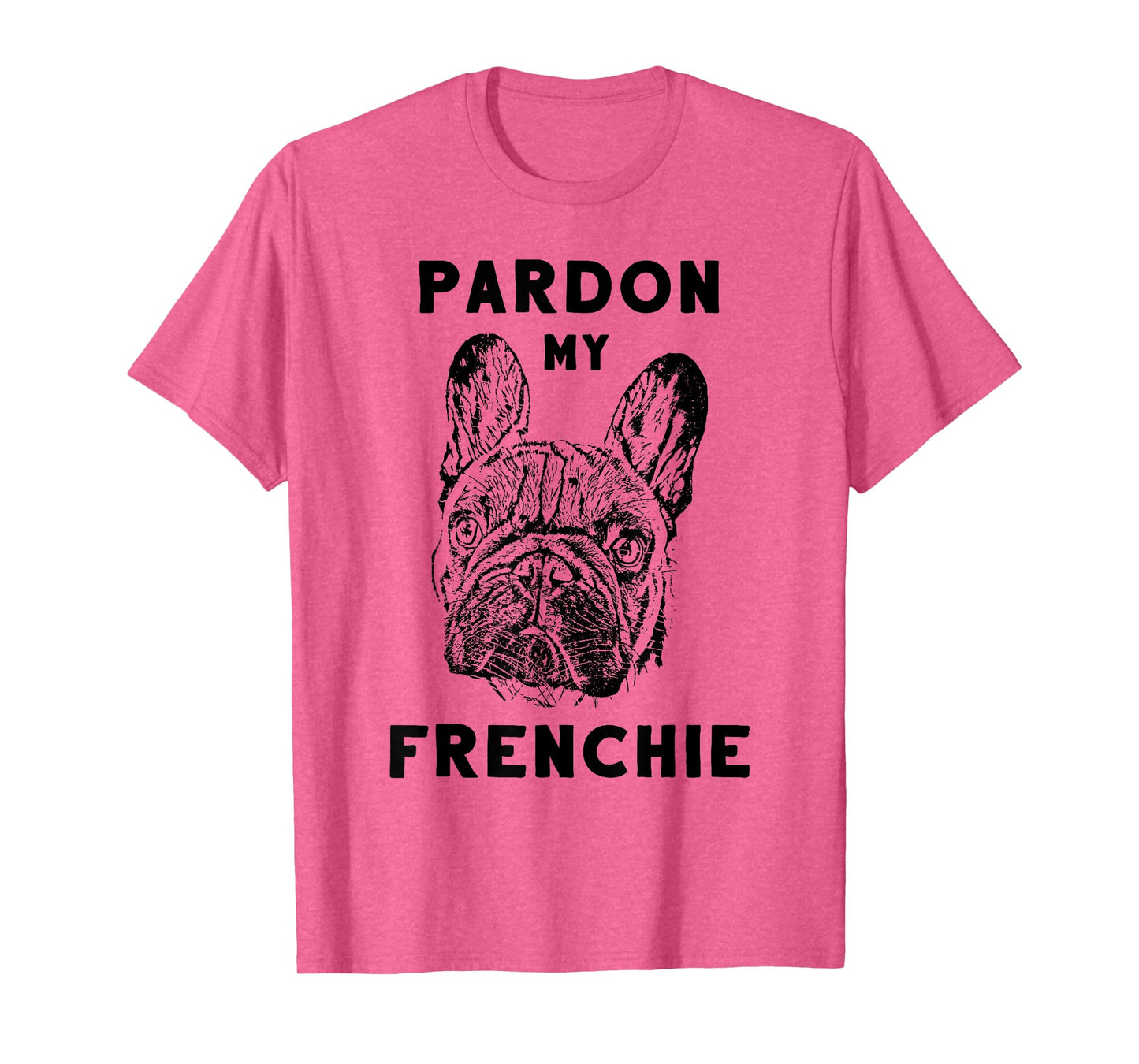 Pardon My Frenchie Great Pet French Bulldog Owners Gift Idea T-Shirt for Men Women Girls Kids