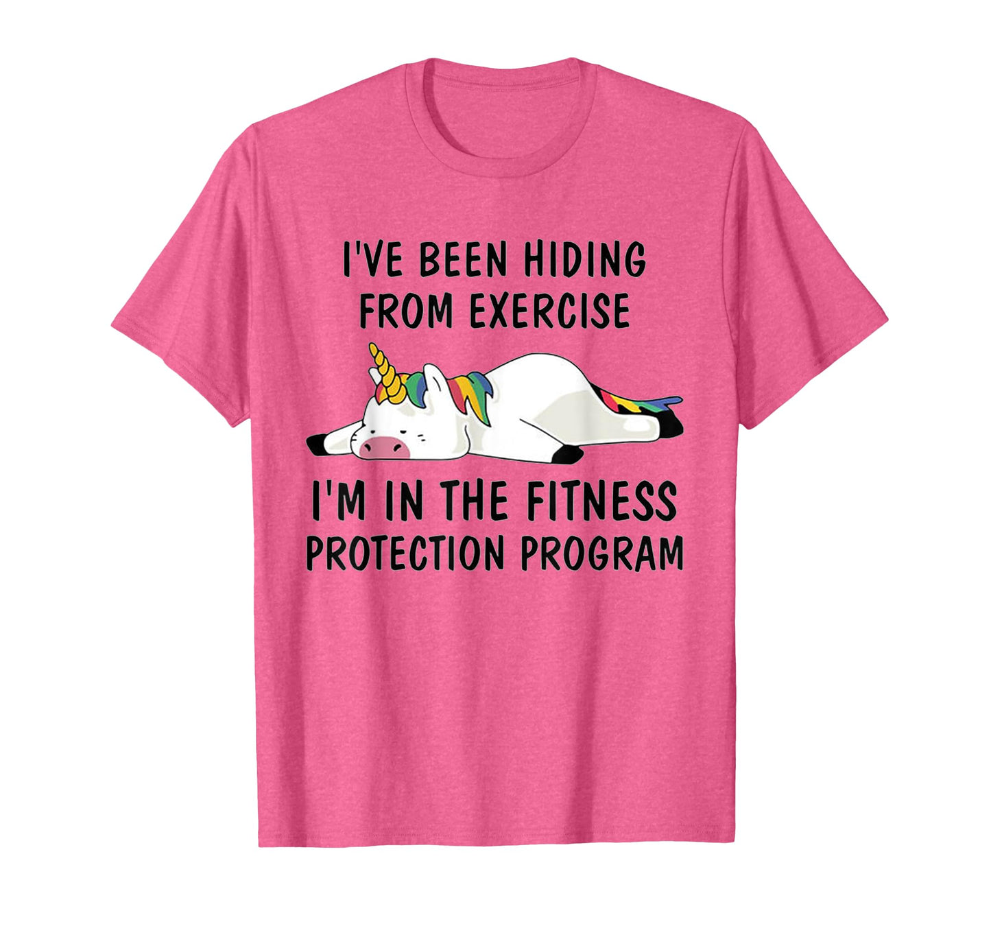 Funny Unicorn Tee I've Been Hiding From Exercise T-Shirt