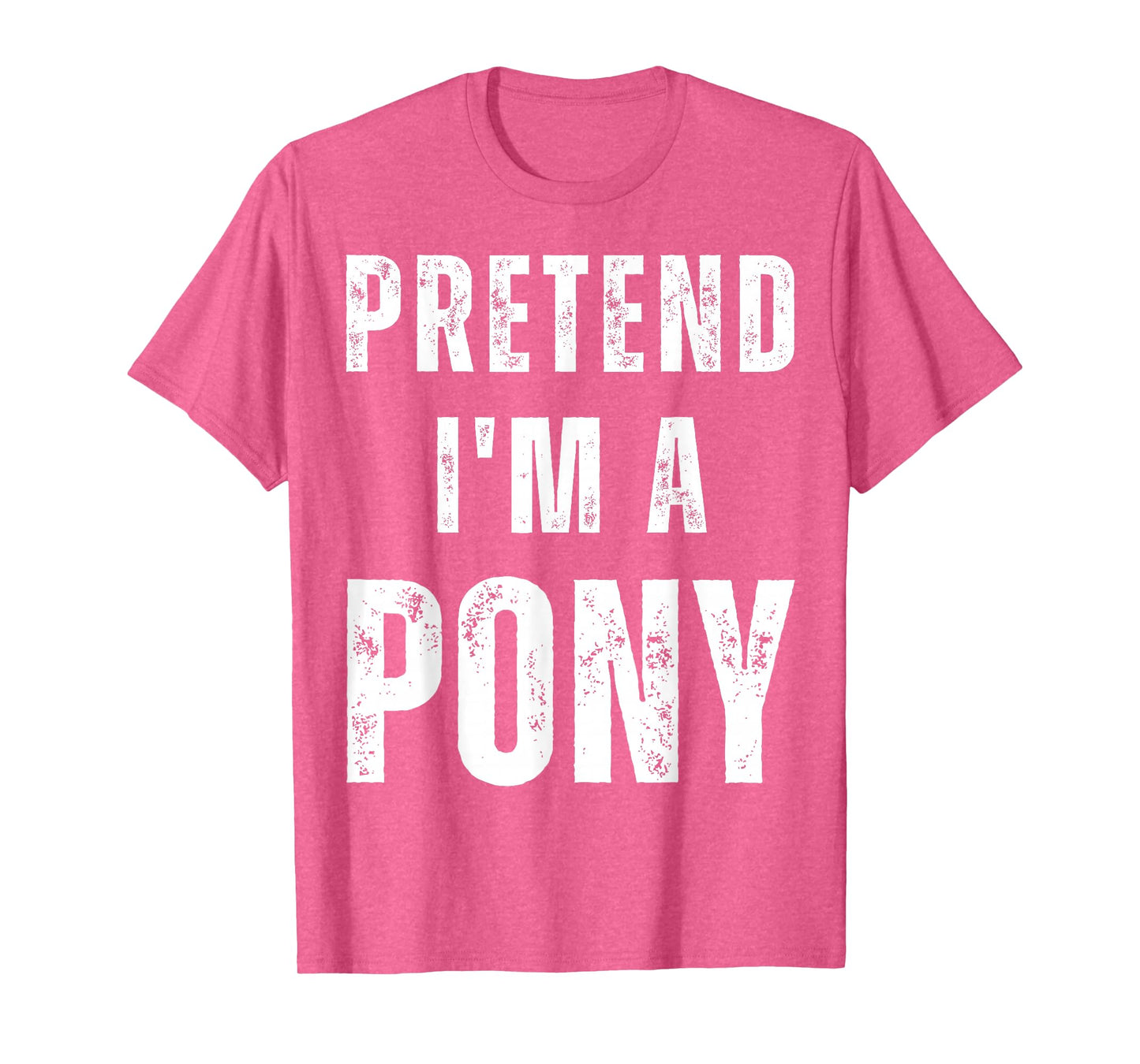 Horse Halloween Costume Pretend I’m a Pony T-Shirt