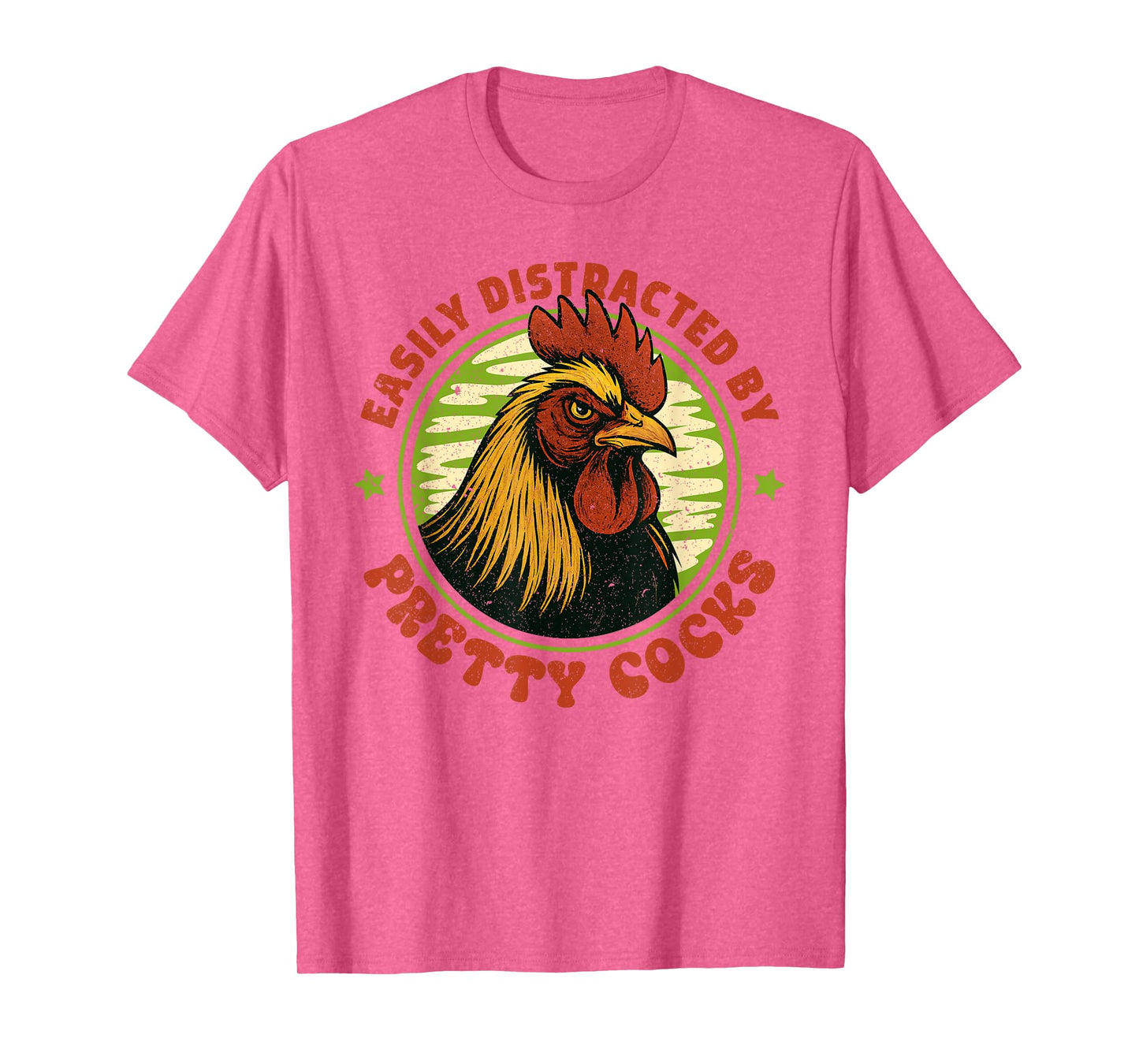 Easily Distracted by Pretty Cocks Inappropriate Funny Meme T-Shirt
