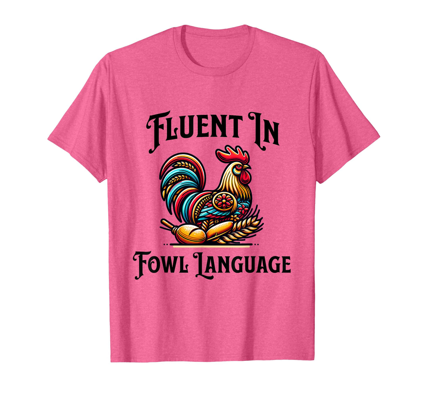 I’m Fluent In Fowl Language Funny Retro Vintage Chicken T-Shirt