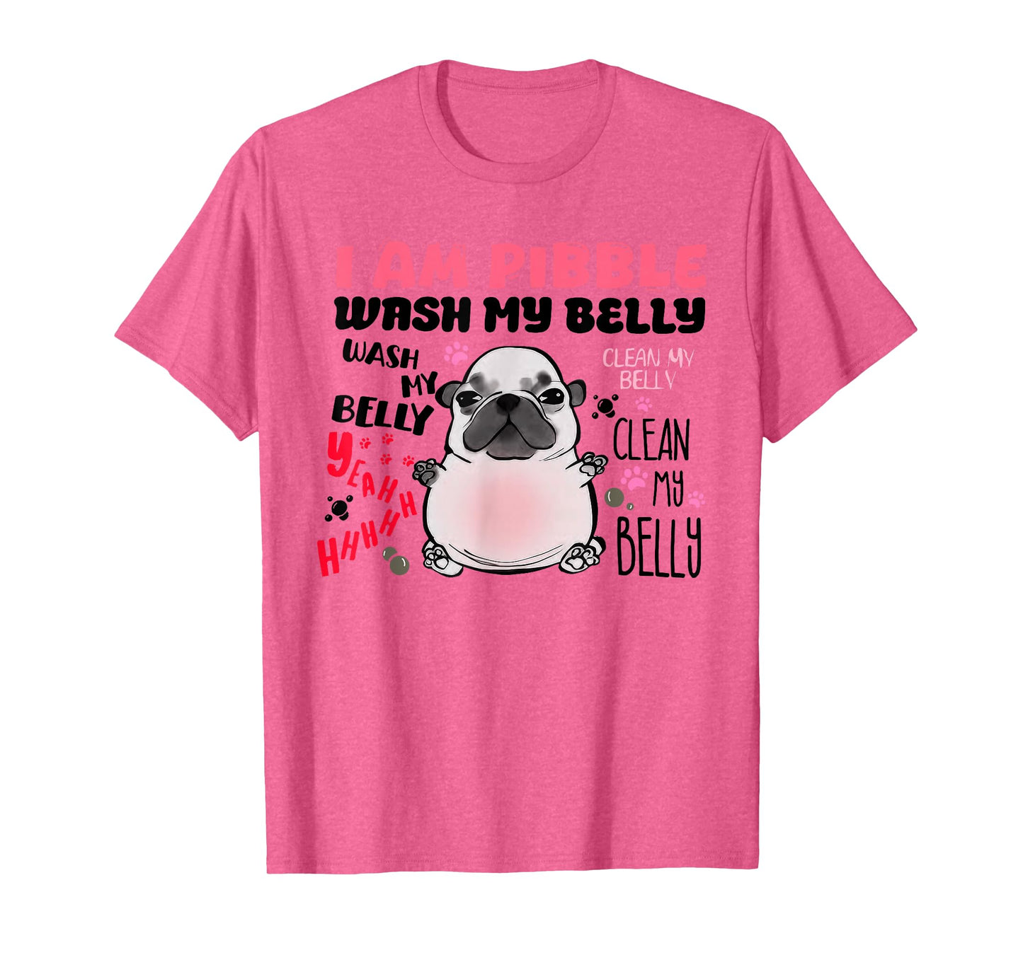 I Am Pibble Wash My Belly Pibble Meme Funny Dog Brainrot T-Shirt