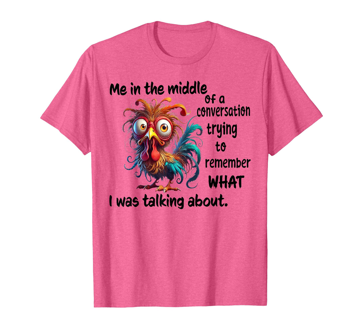 Me In The Middle Of A Conversation Trying To Remember T-Shirt