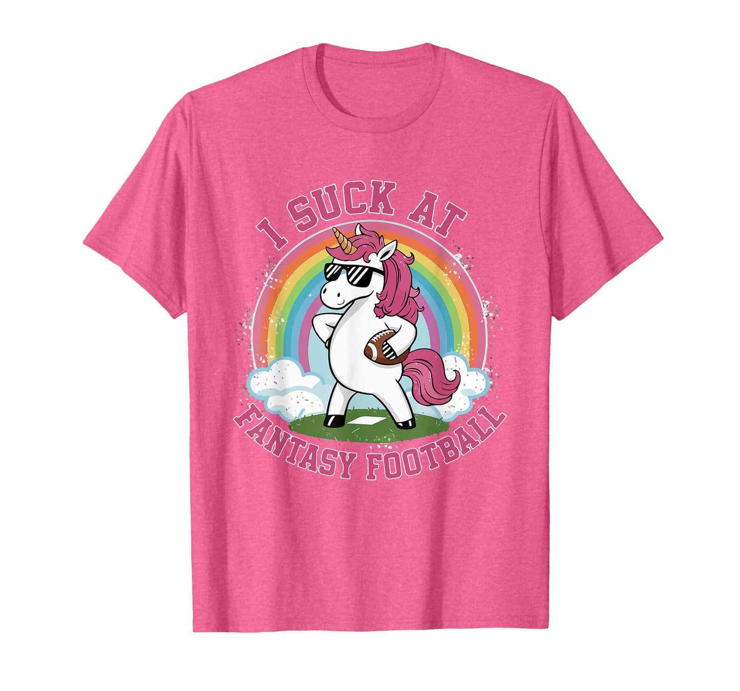 I Suck At Fantasy Football Funny Unicorn Rainbow Pink Loser T-Shirt