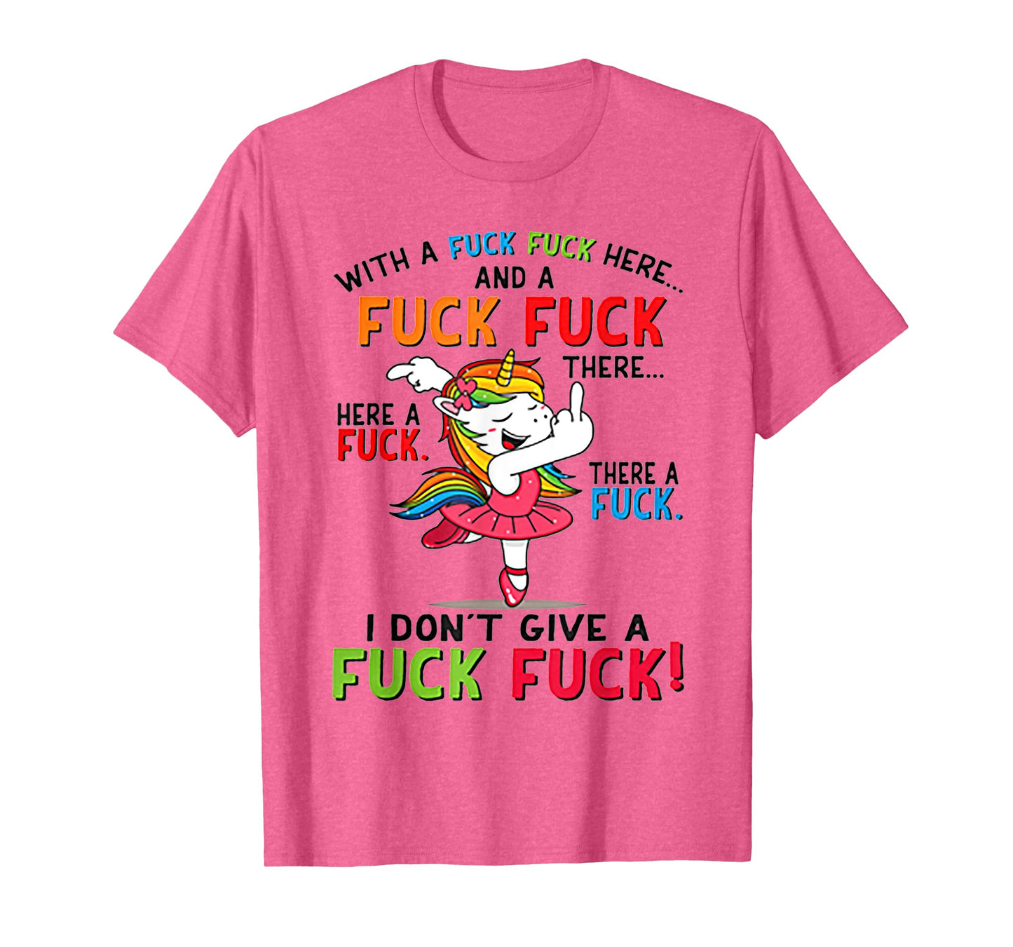 With A Fuck Fuck Here Unicorn Dancing Tshirt T-Shirt