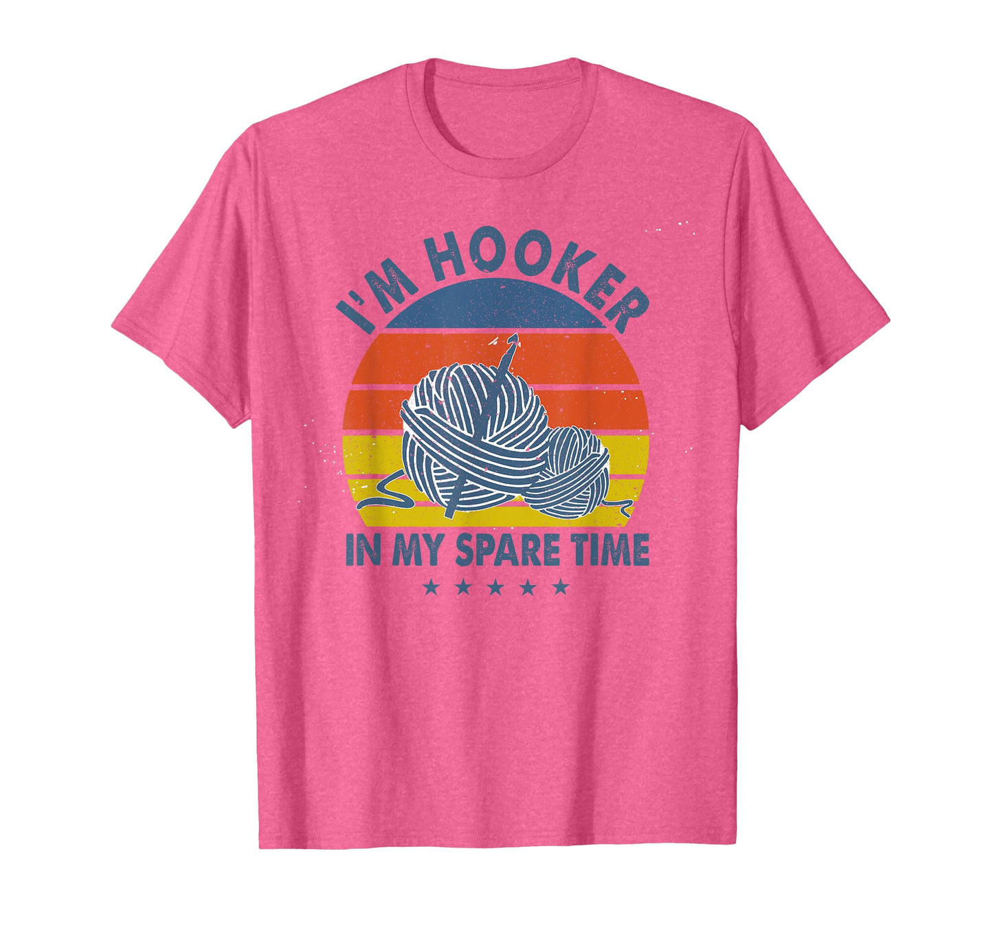 I'm A Hooker In My Spare Time Funny Crochet Lovers T-Shirt