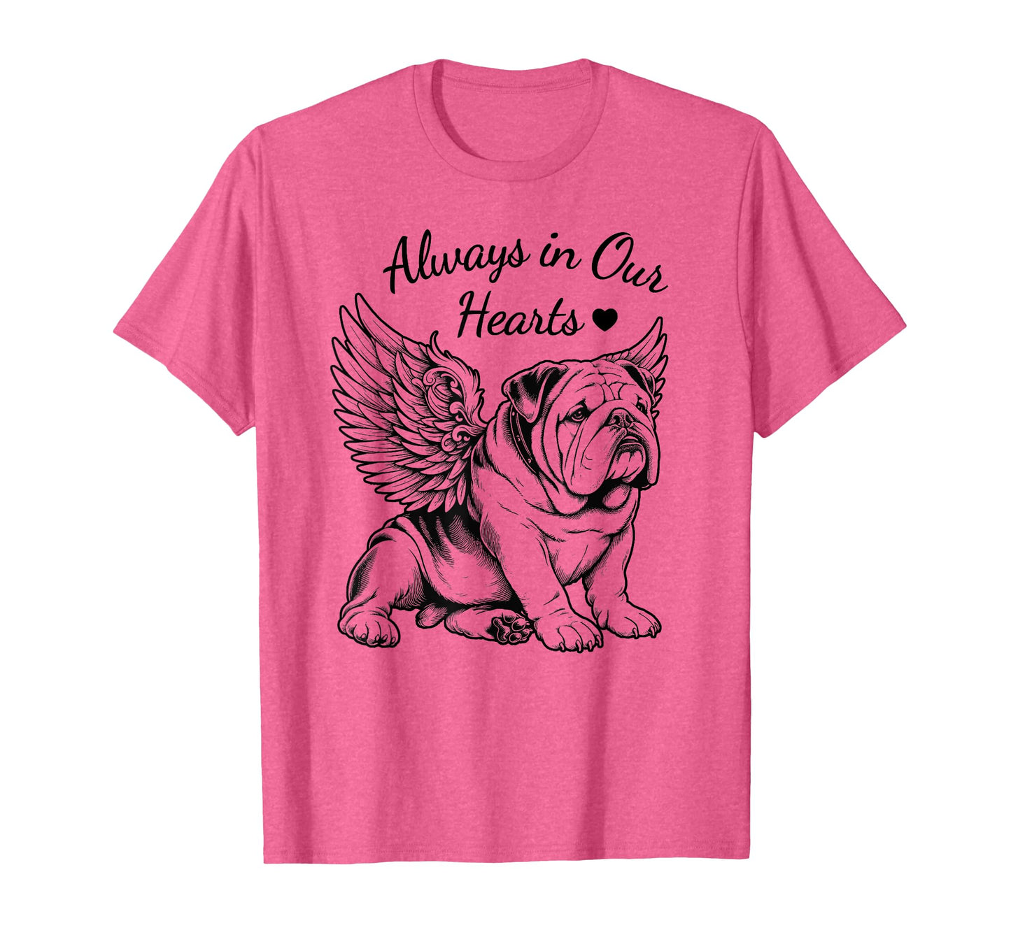 Bulldog Always in Our Hearts Angel Dog Pet Memorial T-Shirt for Men Women Kids