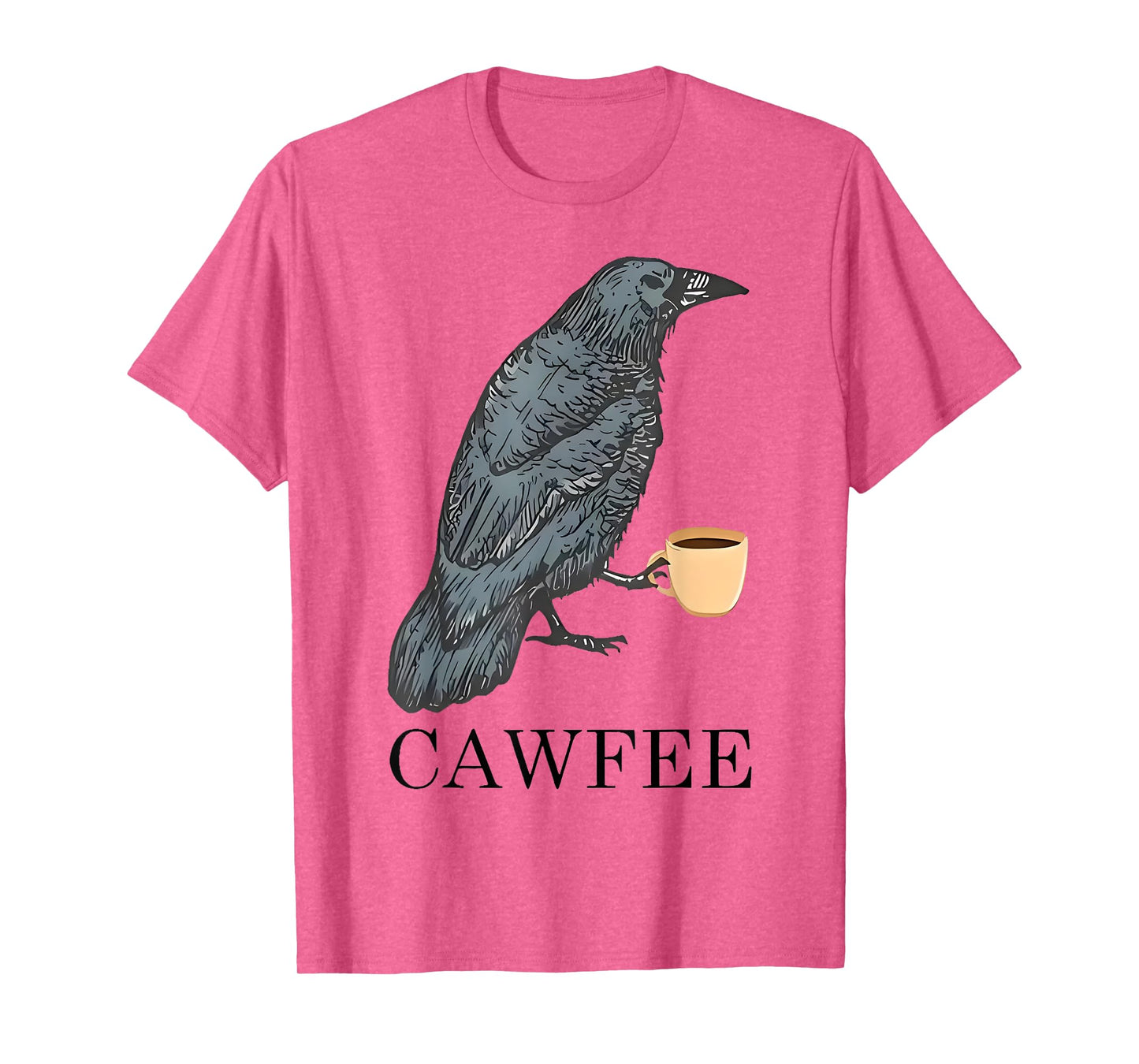 Cawfee - Funny Crow Coffee Drinking Pun Caffeine Funny Bird T-Shirt
