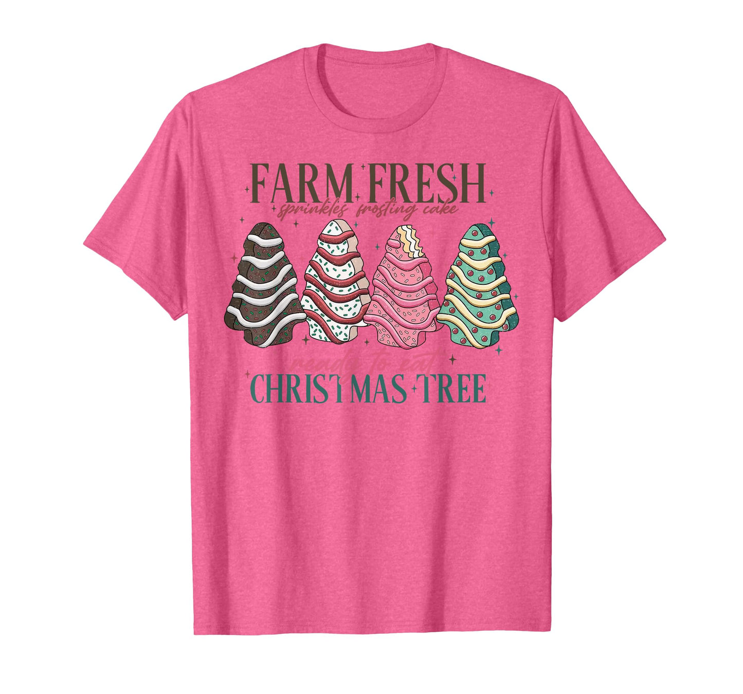 Farm Fresh Christmas Tree Cakes Funny Tree Farm Xmas Women T-Shirt