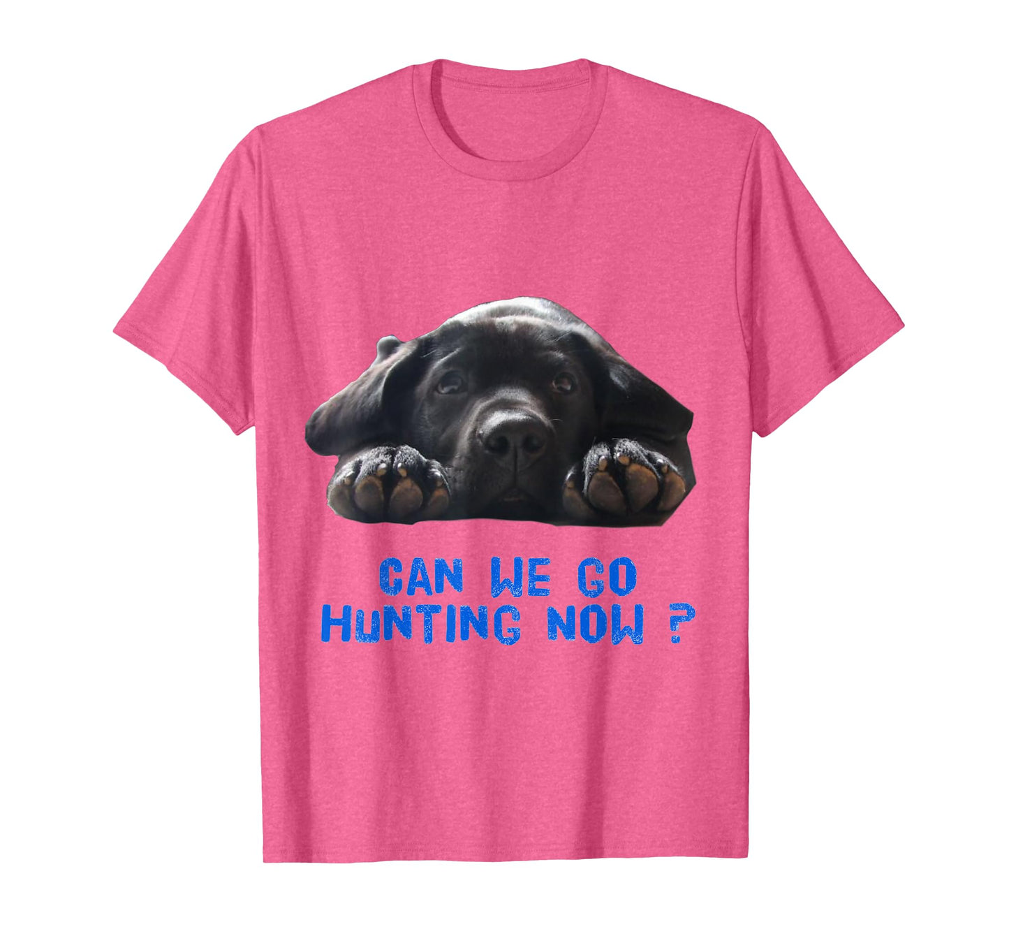 Chocolate or Black Lab, Can we go Hunting Now Shirt T-Shirt