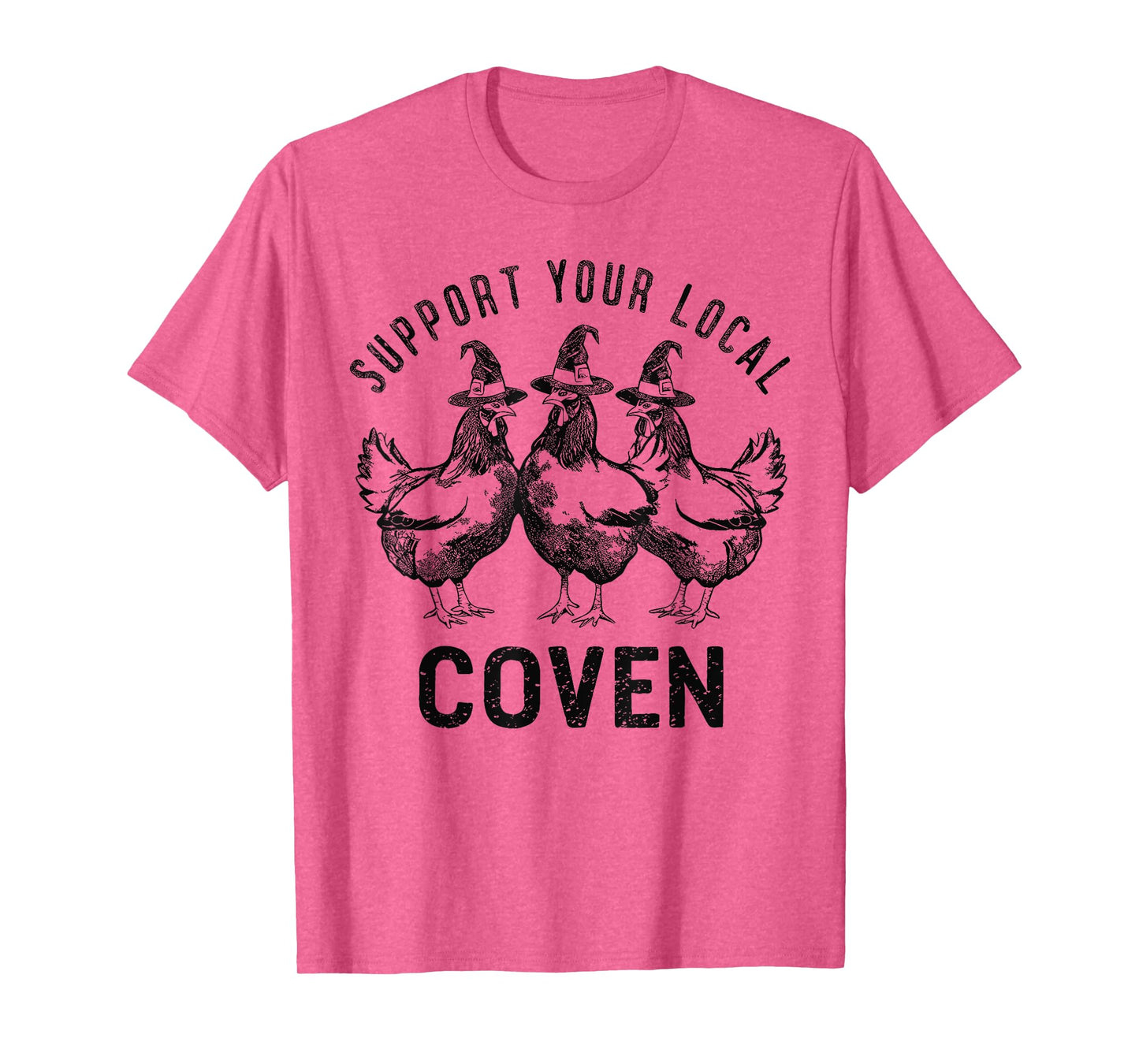 Chicken Support your local Coven Witch, Farm Lover T-Shirt