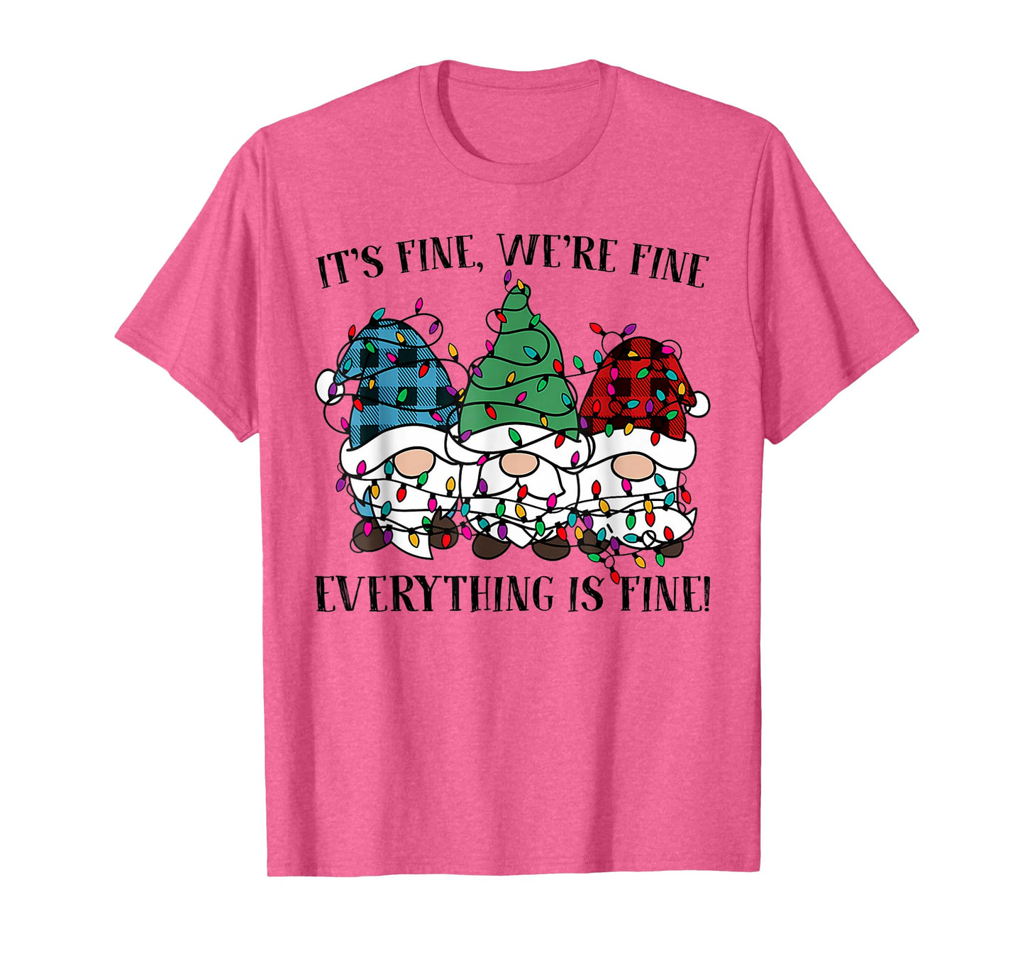 Christmas It's Fine We're Fine Everything Is Fine Gnome Xmas T-Shirt