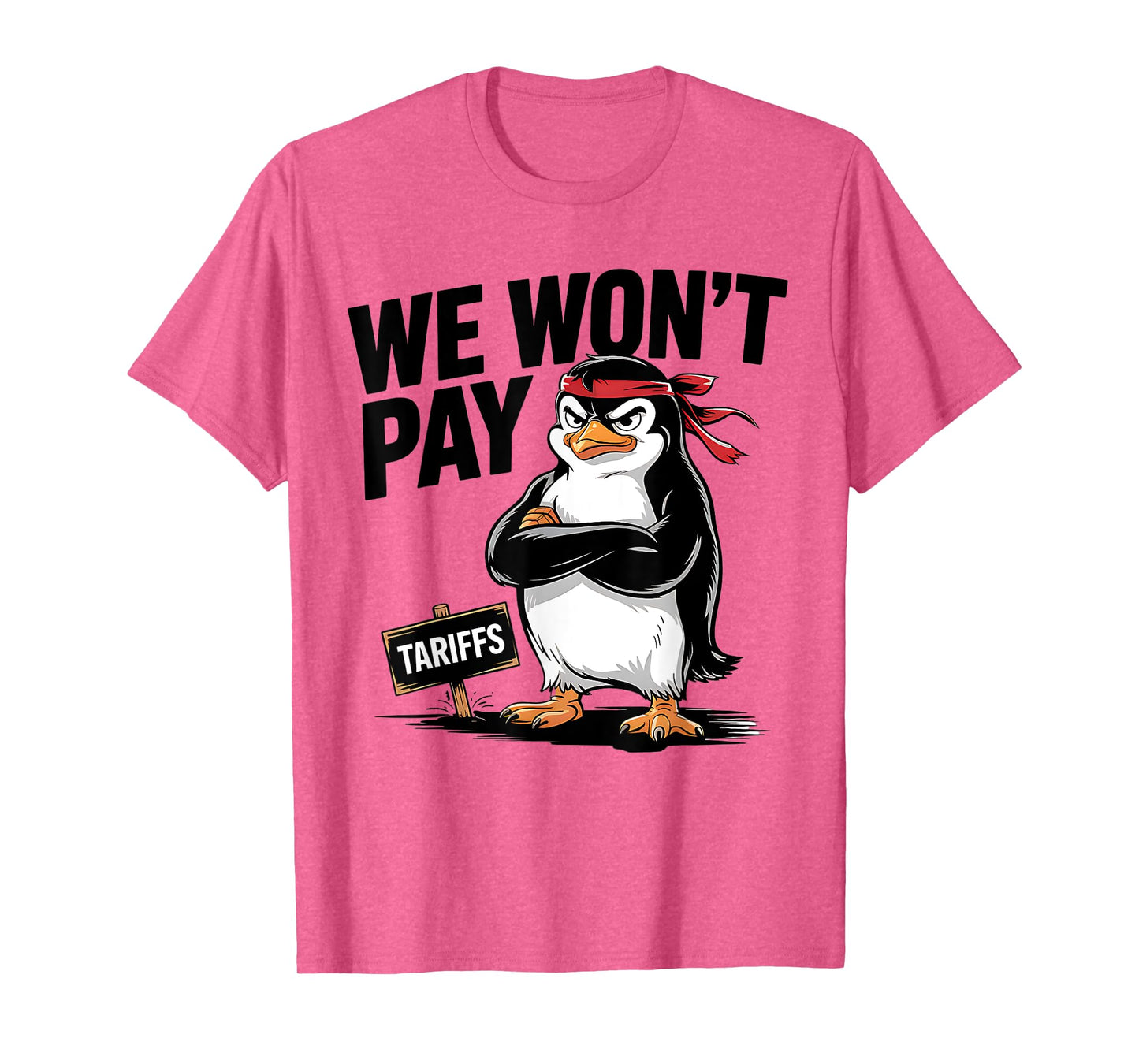 Resist Political Injustice Funny Penguin Tariffs T-Shirt